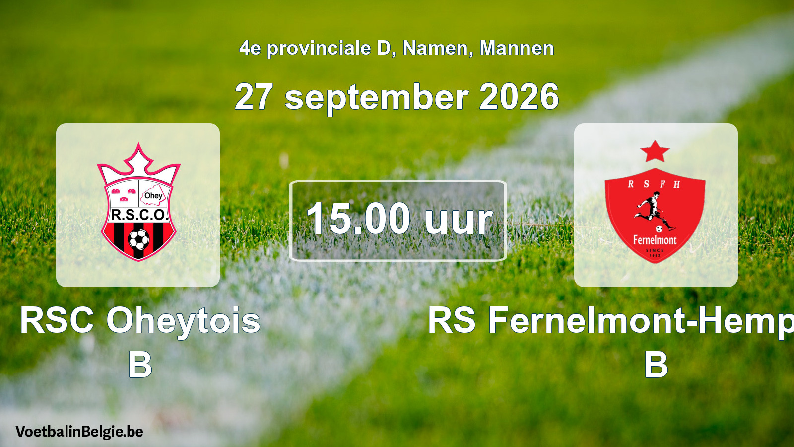 Geplande wedstrijd mannenvoetbal: RSC Oheytois B - RS Fernelmont-Hemptinne B (27 september 2026)