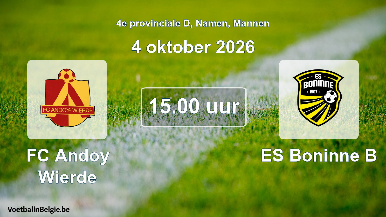 Geplande wedstrijd mannenvoetbal: FC Andoy Wierde - ES Boninne B (4 oktober 2026)