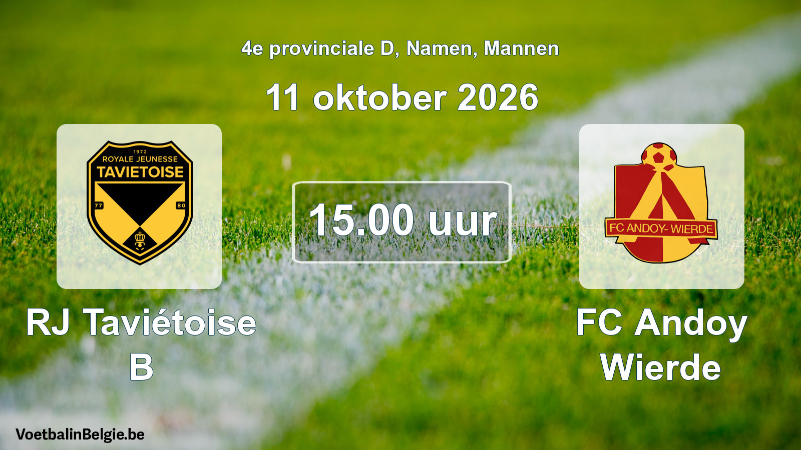 Geplande wedstrijd mannenvoetbal: RJ Taviétoise B - FC Andoy Wierde (11 oktober 2026)