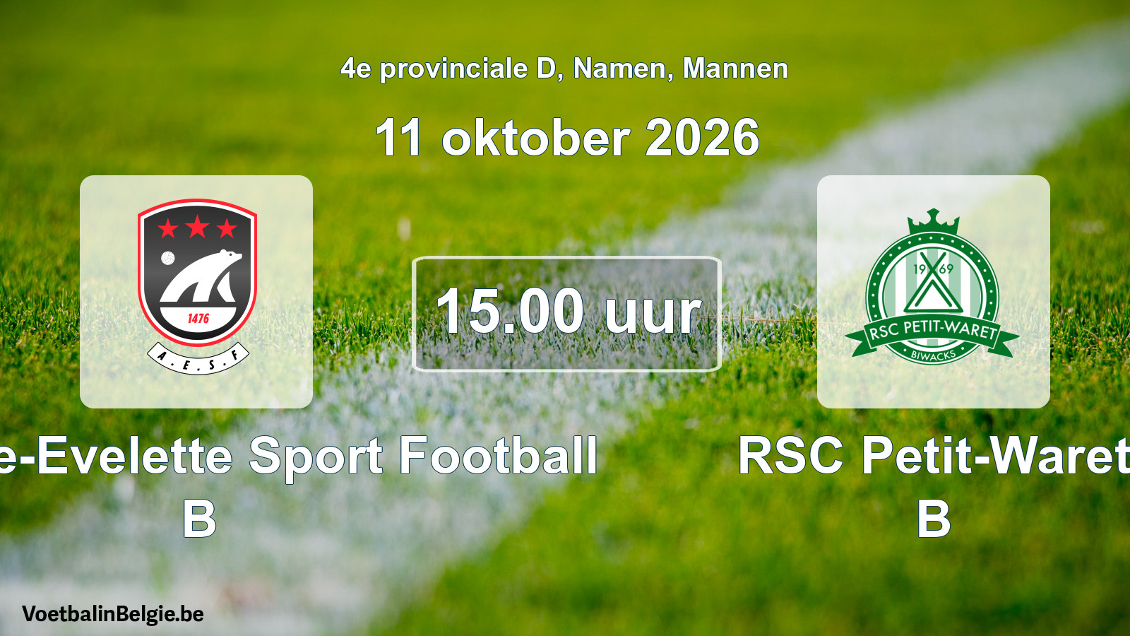 Geplande wedstrijd mannenvoetbal: Andenne-Evelette Sport Football B - RSC Petit-Waret B (11 oktober 2026)