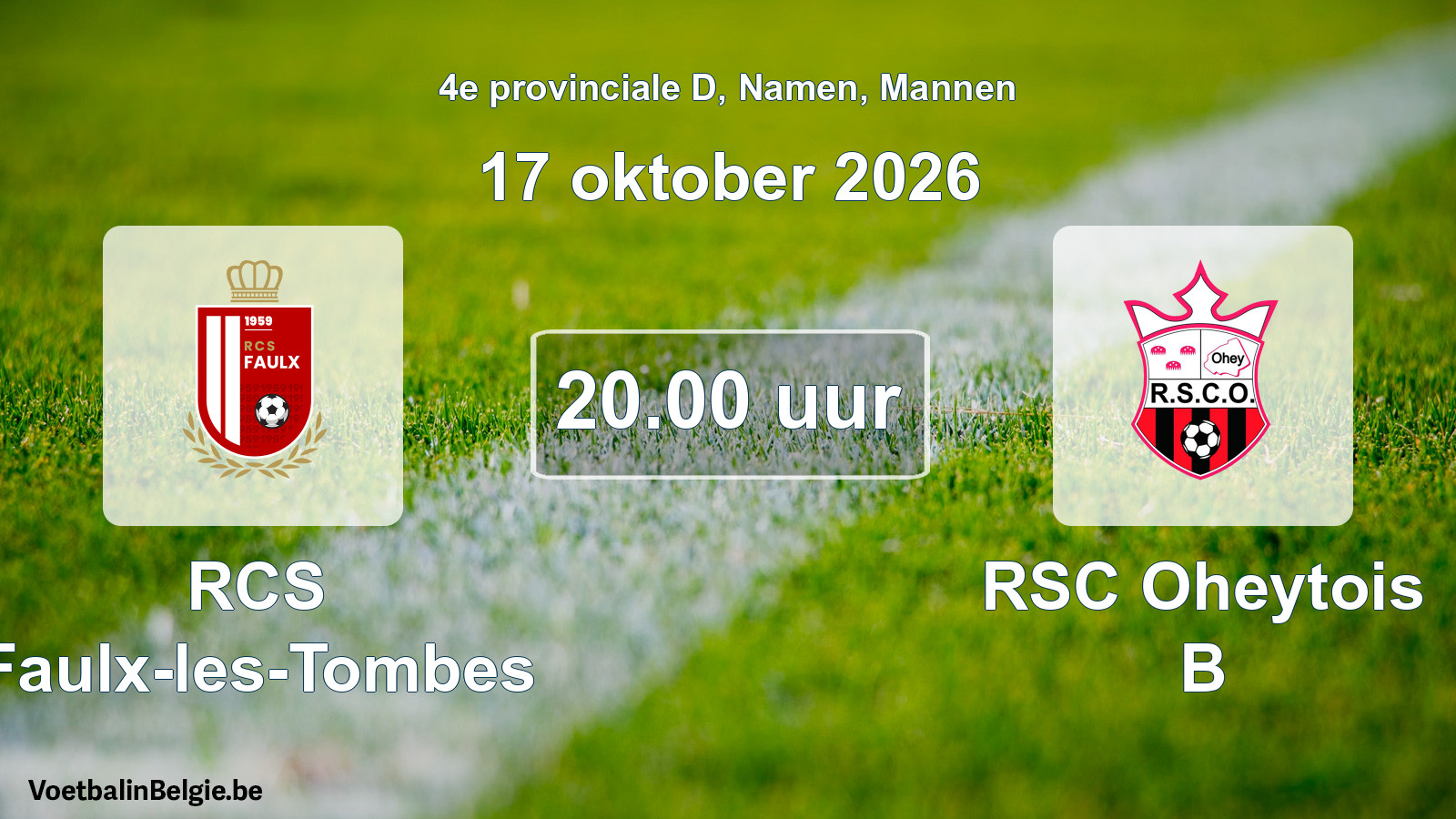 Match prévu football hommes: RCS Faulx-les-Tombes - RSC Oheytois B (17 octobre 2026)