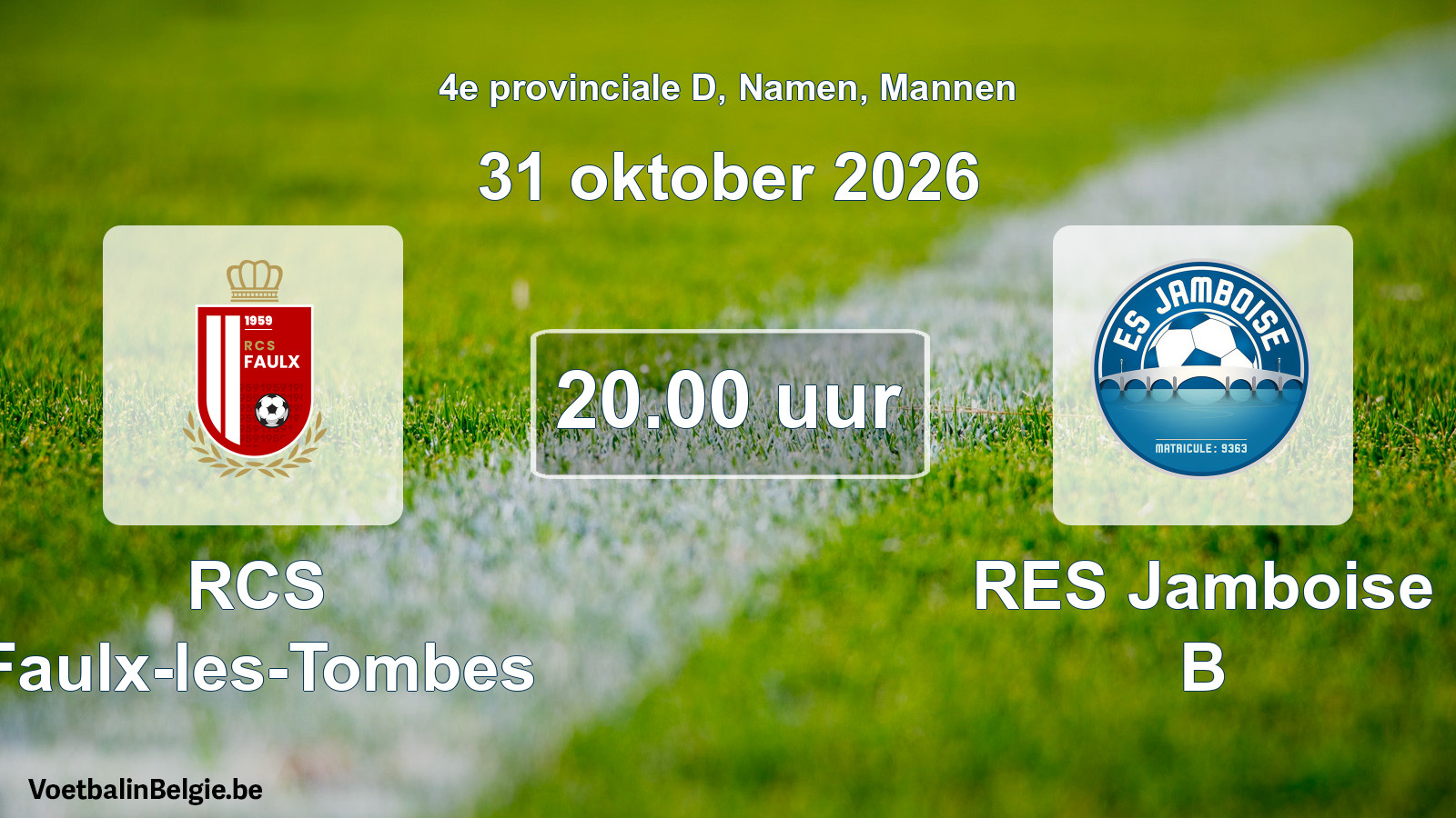 Geplande wedstrijd mannenvoetbal: RCS Faulx-les-Tombes - RES Jamboise B (31 oktober 2026)