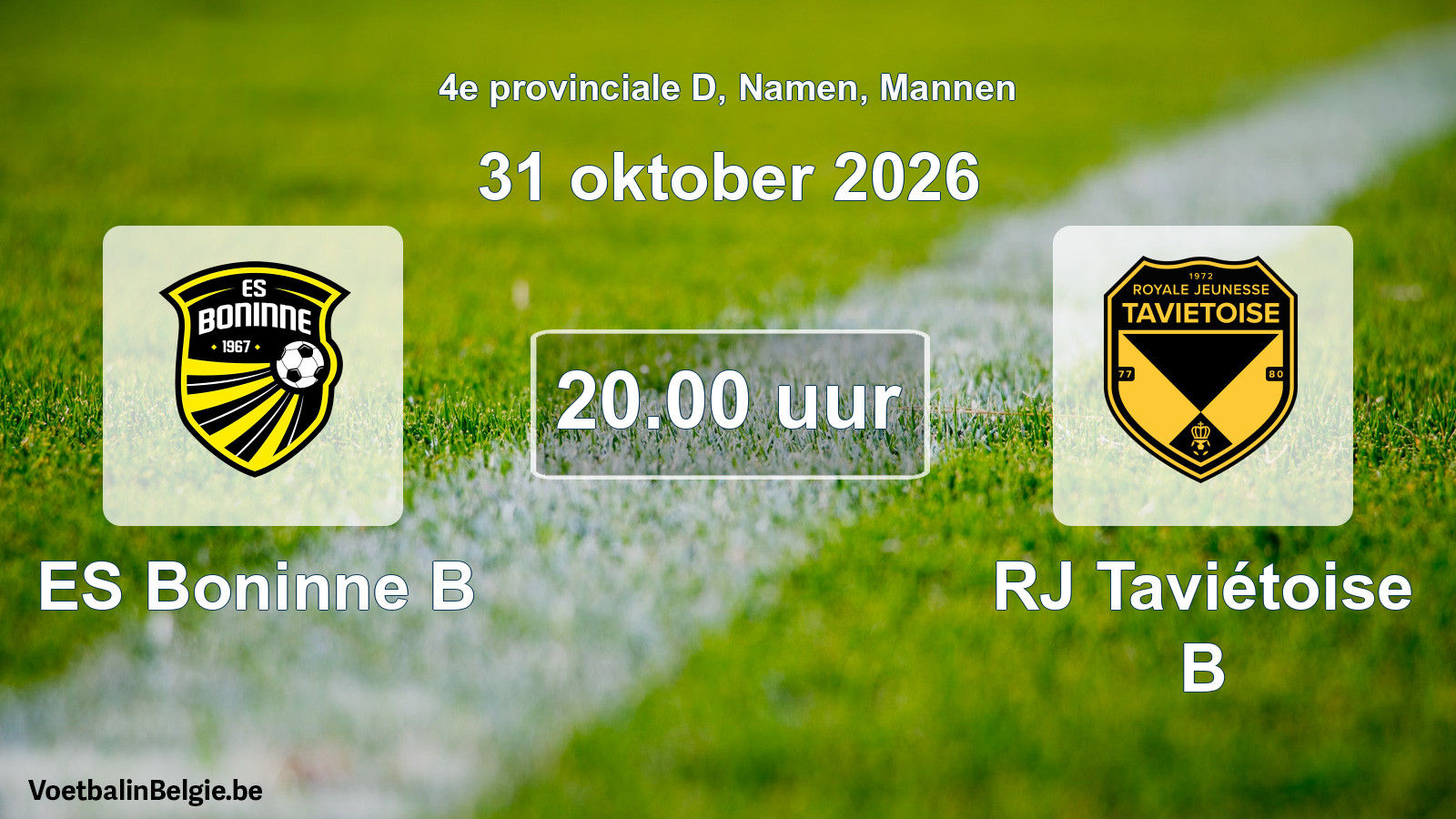 Geplande wedstrijd mannenvoetbal: ES Boninne B - RJ Taviétoise B (31 oktober 2026)