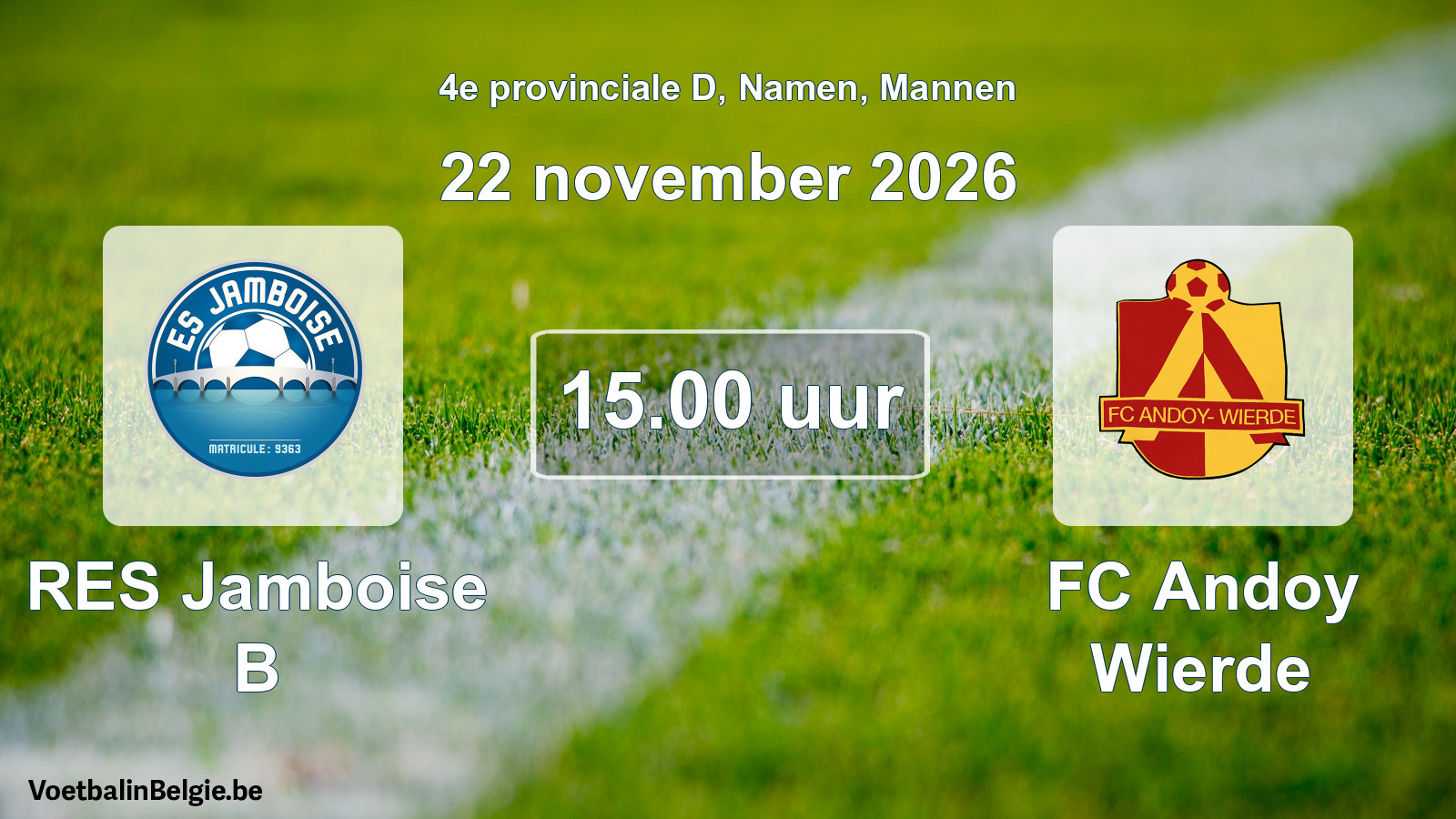 Geplande wedstrijd mannenvoetbal: RES Jamboise B - FC Andoy Wierde (22 november 2026)