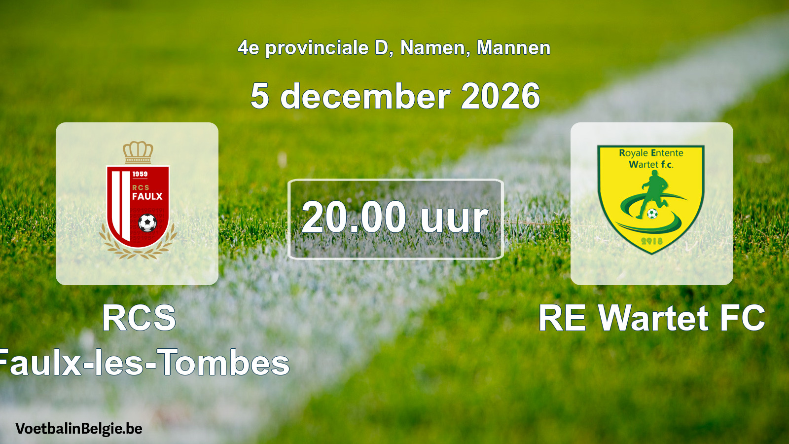 Geplande wedstrijd mannenvoetbal: RCS Faulx-les-Tombes - RE Wartet FC (5 december 2026)
