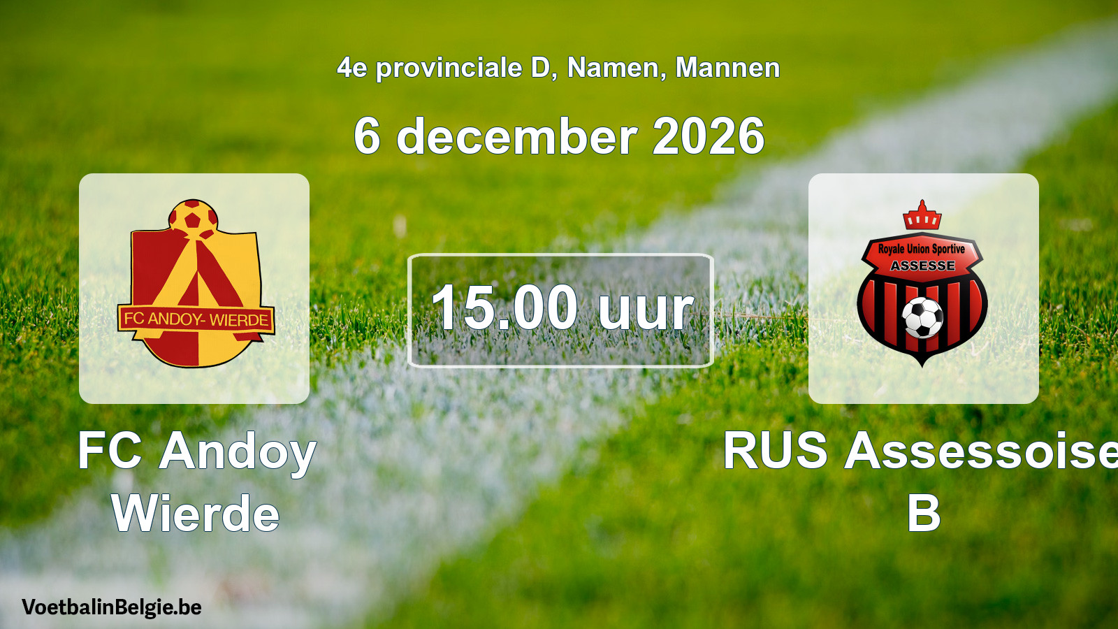 Geplande wedstrijd mannenvoetbal: FC Andoy Wierde - RUS Assessoise B (6 december 2026)