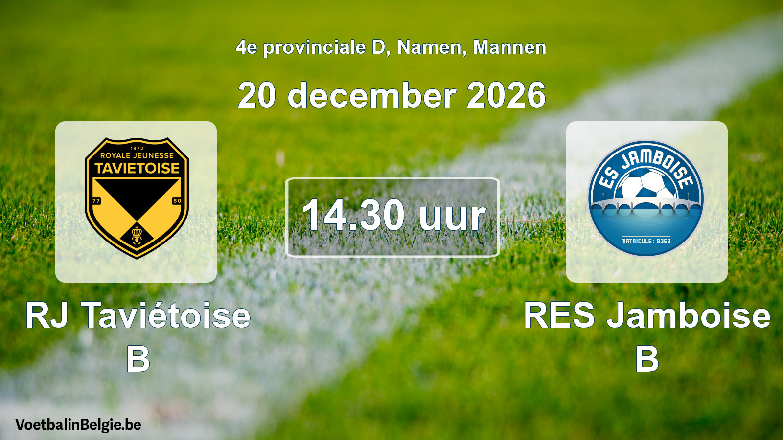 Geplande wedstrijd mannenvoetbal: RJ Taviétoise B - RES Jamboise B (20 december 2026)