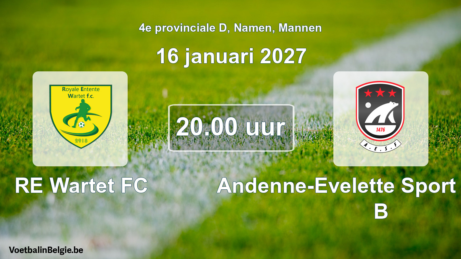 Geplande wedstrijd mannenvoetbal: RE Wartet FC - Andenne-Evelette Sport Football B (16 januari 2027)