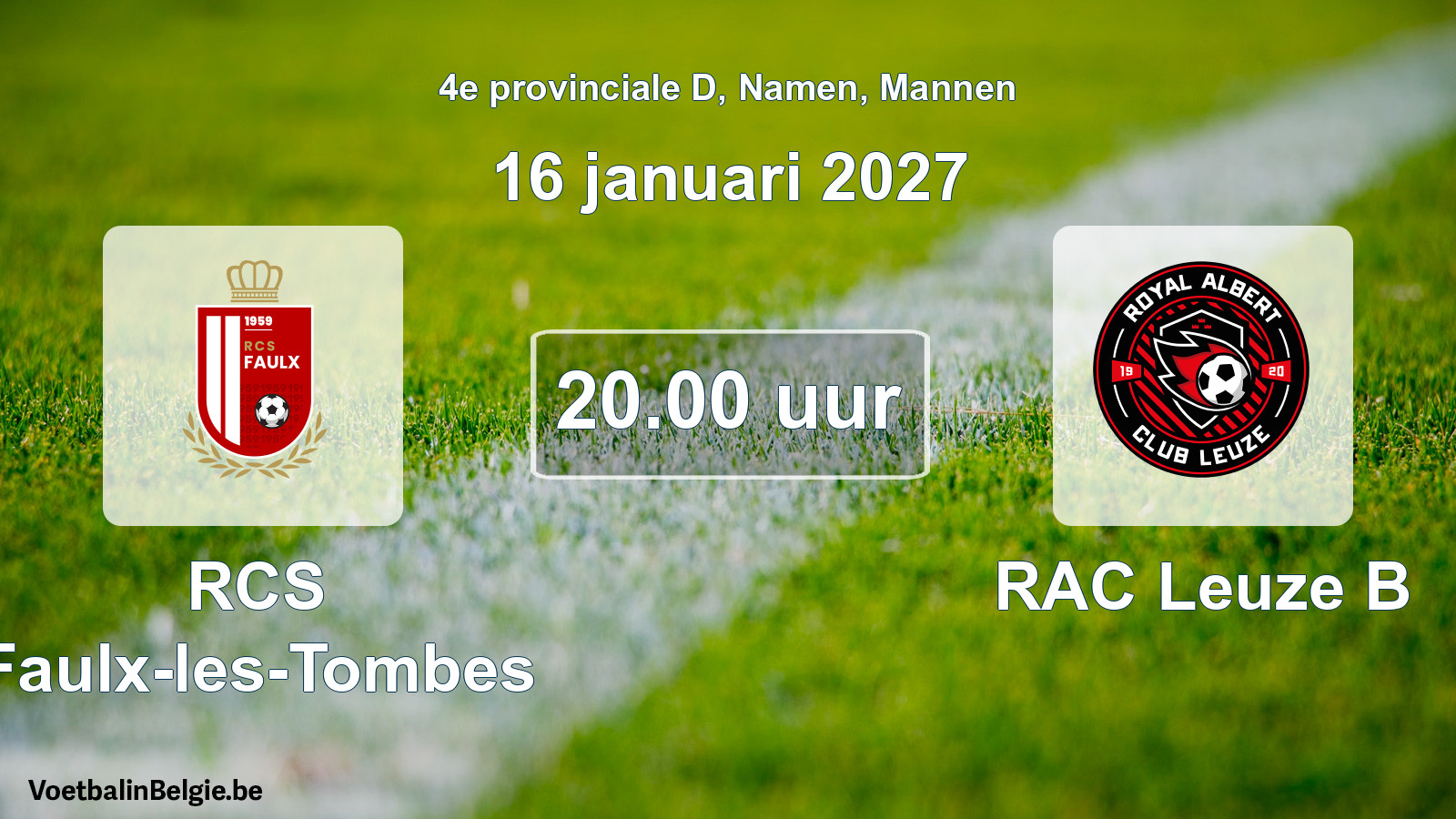 Geplande wedstrijd mannenvoetbal: RCS Faulx-les-Tombes - RAC Leuze B (16 januari 2027)
