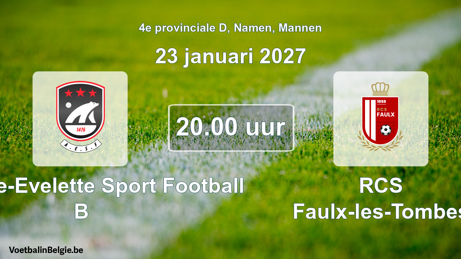 Geplande wedstrijd mannenvoetbal: Andenne-Evelette Sport Football B - RCS Faulx-les-Tombes (23 januari 2027)
