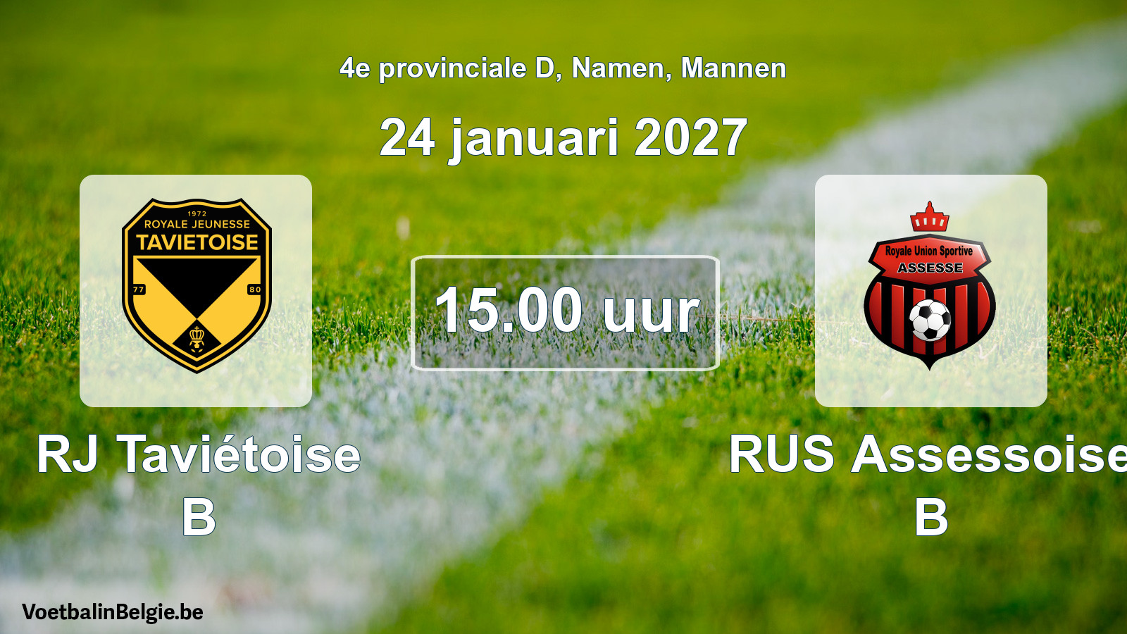 Geplande wedstrijd mannenvoetbal: RJ Taviétoise B - RUS Assessoise B (24 januari 2027)