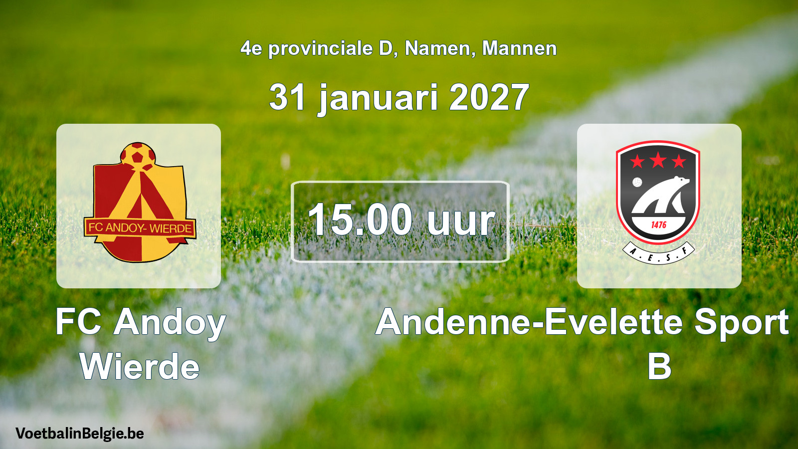 Geplande wedstrijd mannenvoetbal: FC Andoy Wierde - Andenne-Evelette Sport Football B (31 januari 2027)
