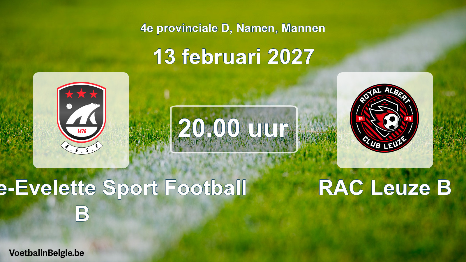 Geplande wedstrijd mannenvoetbal: Andenne-Evelette Sport Football B - RAC Leuze B (13 februari 2027)