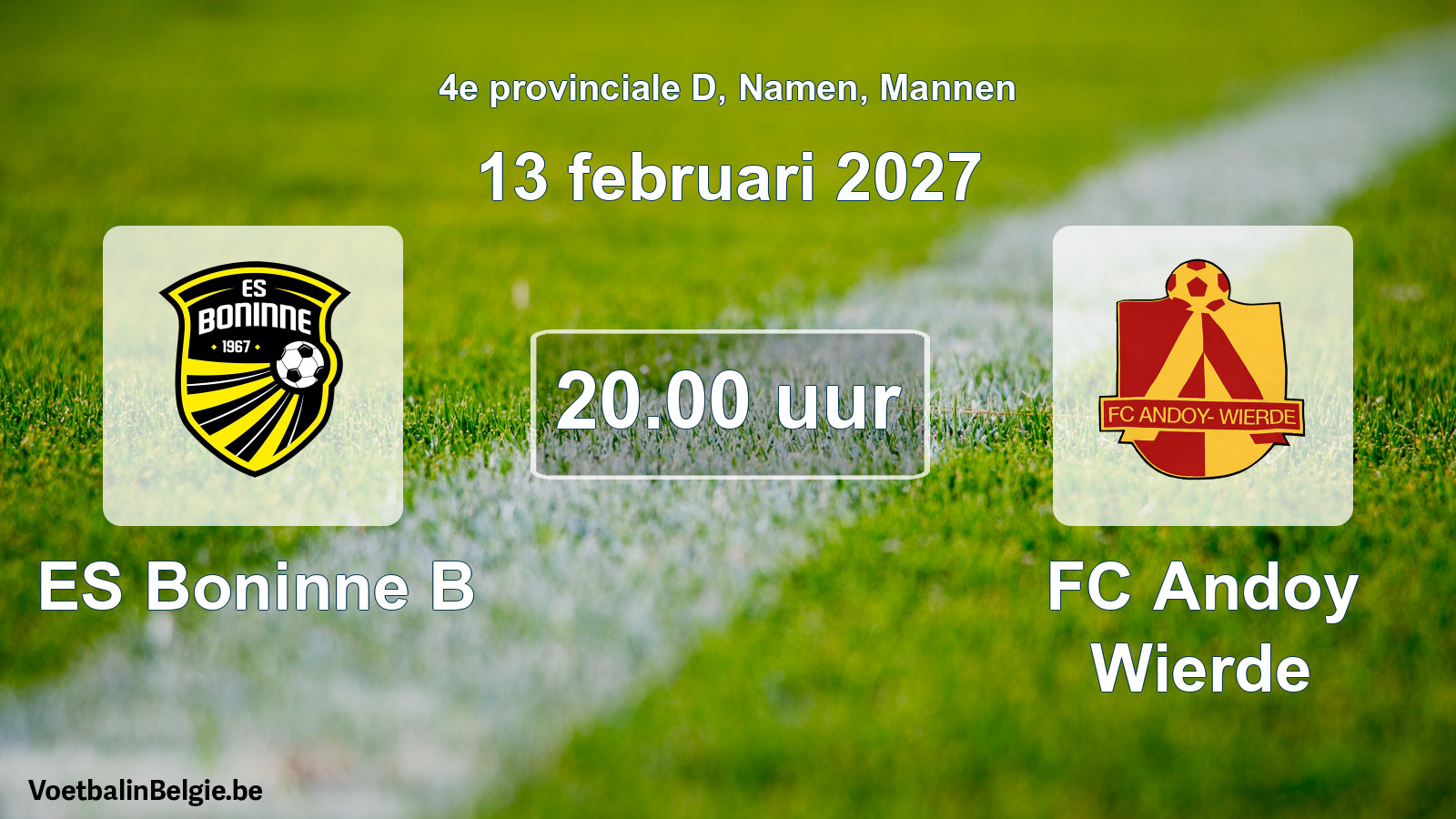 Geplande wedstrijd mannenvoetbal: ES Boninne B - FC Andoy Wierde (13 februari 2027)