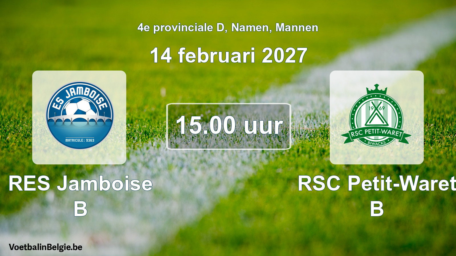 Geplande wedstrijd mannenvoetbal: RES Jamboise B - RSC Petit-Waret B (14 februari 2027)