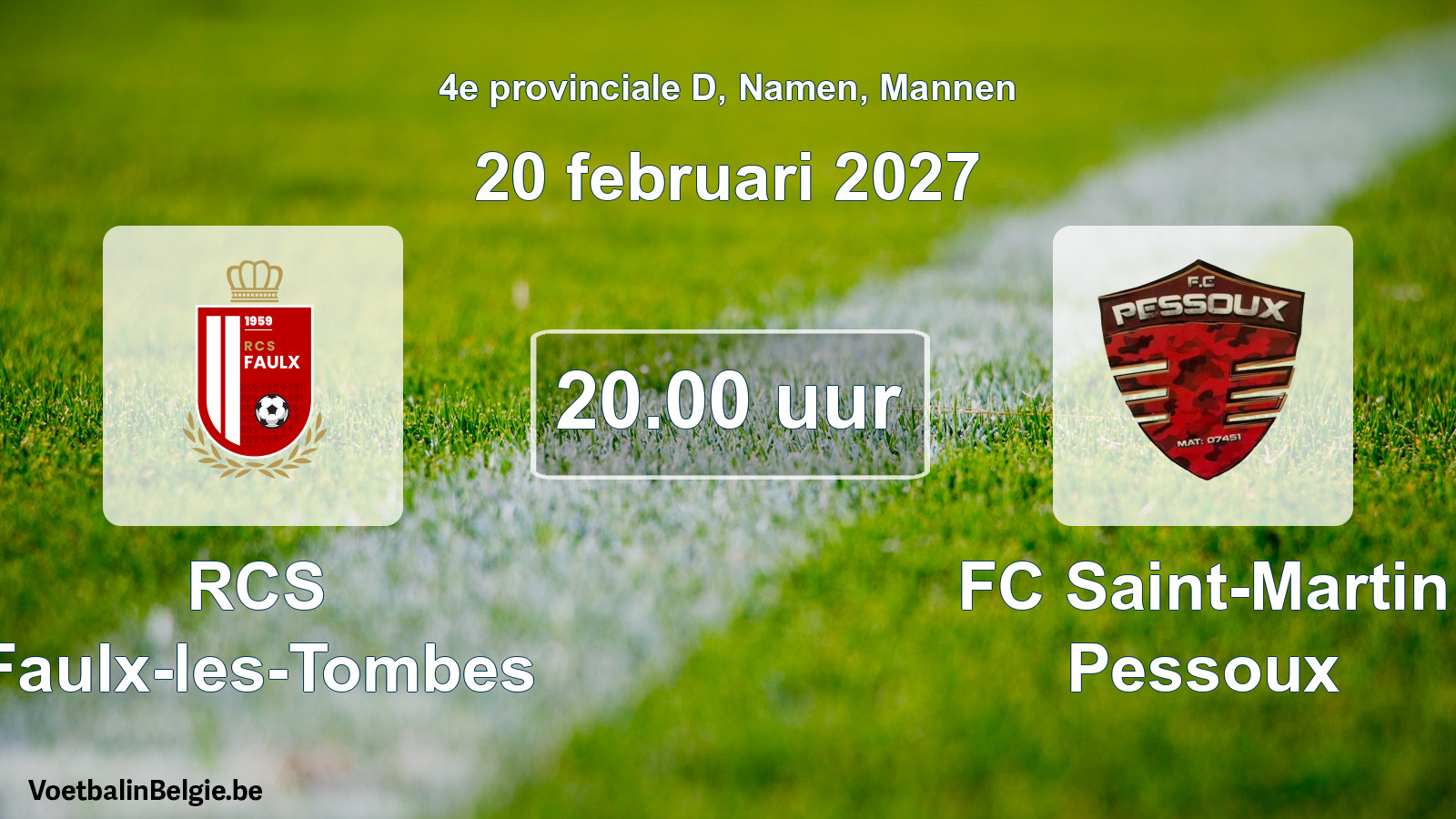 Scheduled match men football: RCS Faulx-les-Tombes - FC Saint-Martin Pessoux (20 February 2027)
