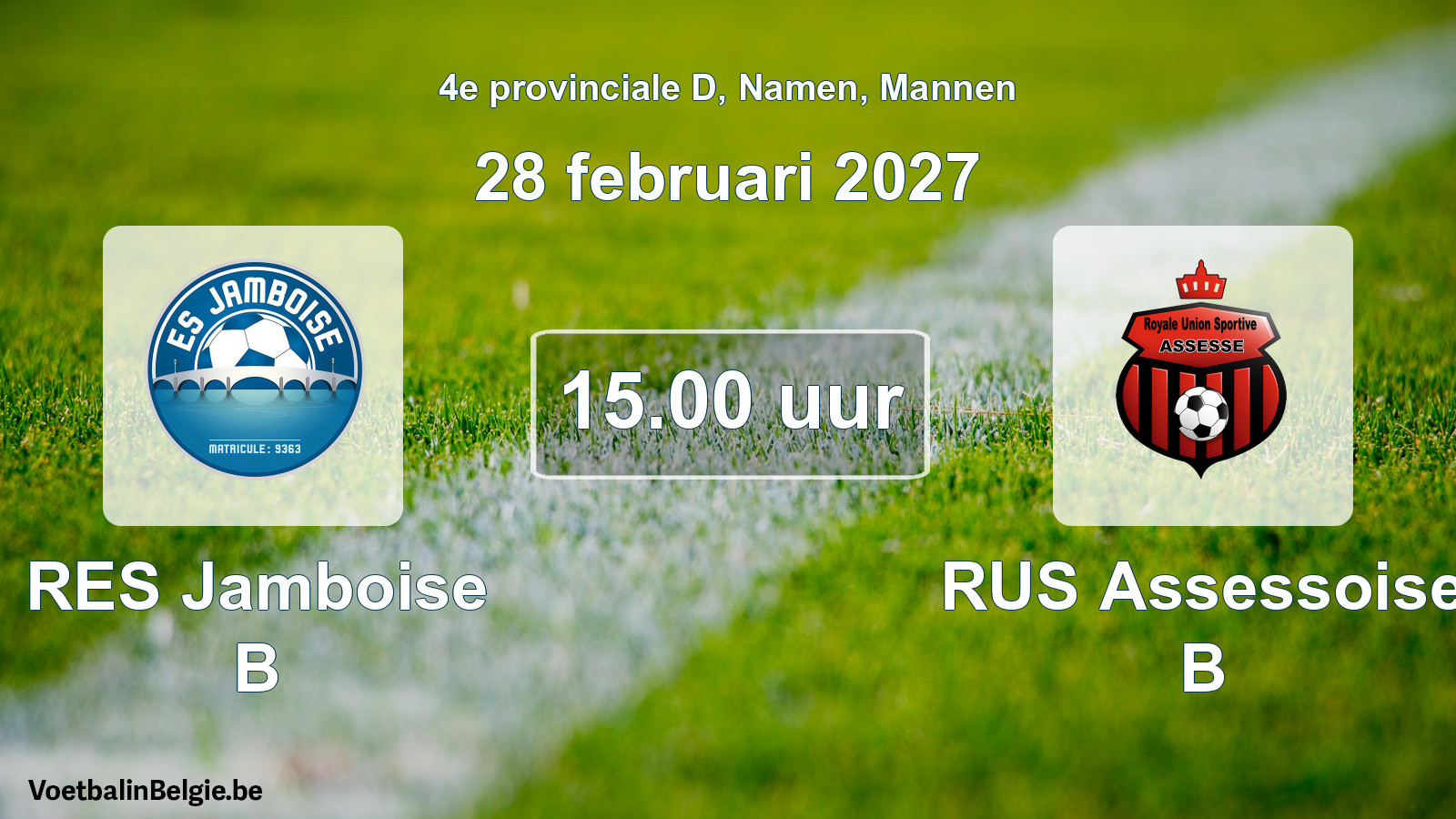 Geplande wedstrijd mannenvoetbal: RES Jamboise B - RUS Assessoise B (28 februari 2027)
