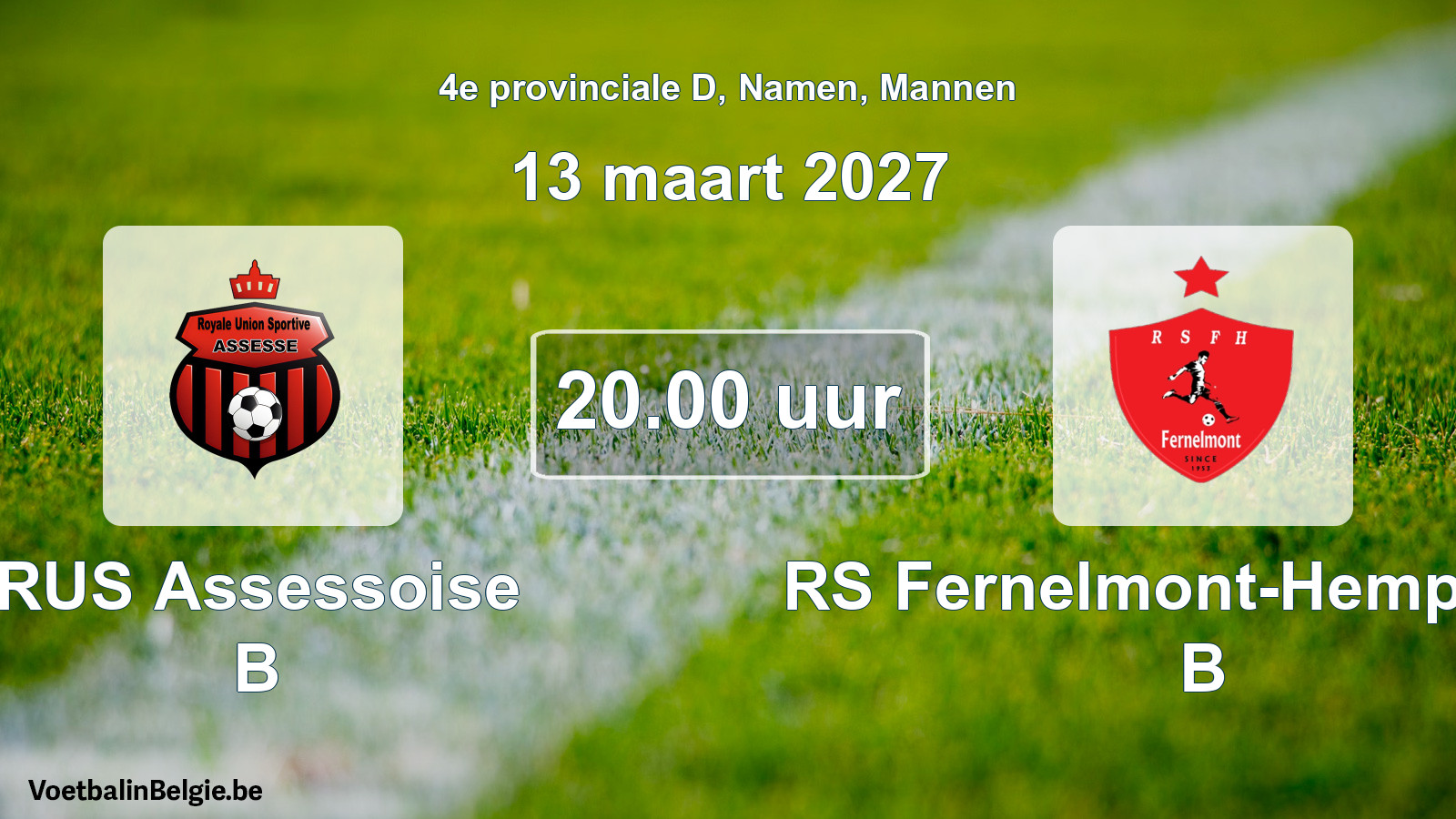 Geplande wedstrijd mannenvoetbal: RUS Assessoise B - RS Fernelmont-Hemptinne B (13 maart 2027)
