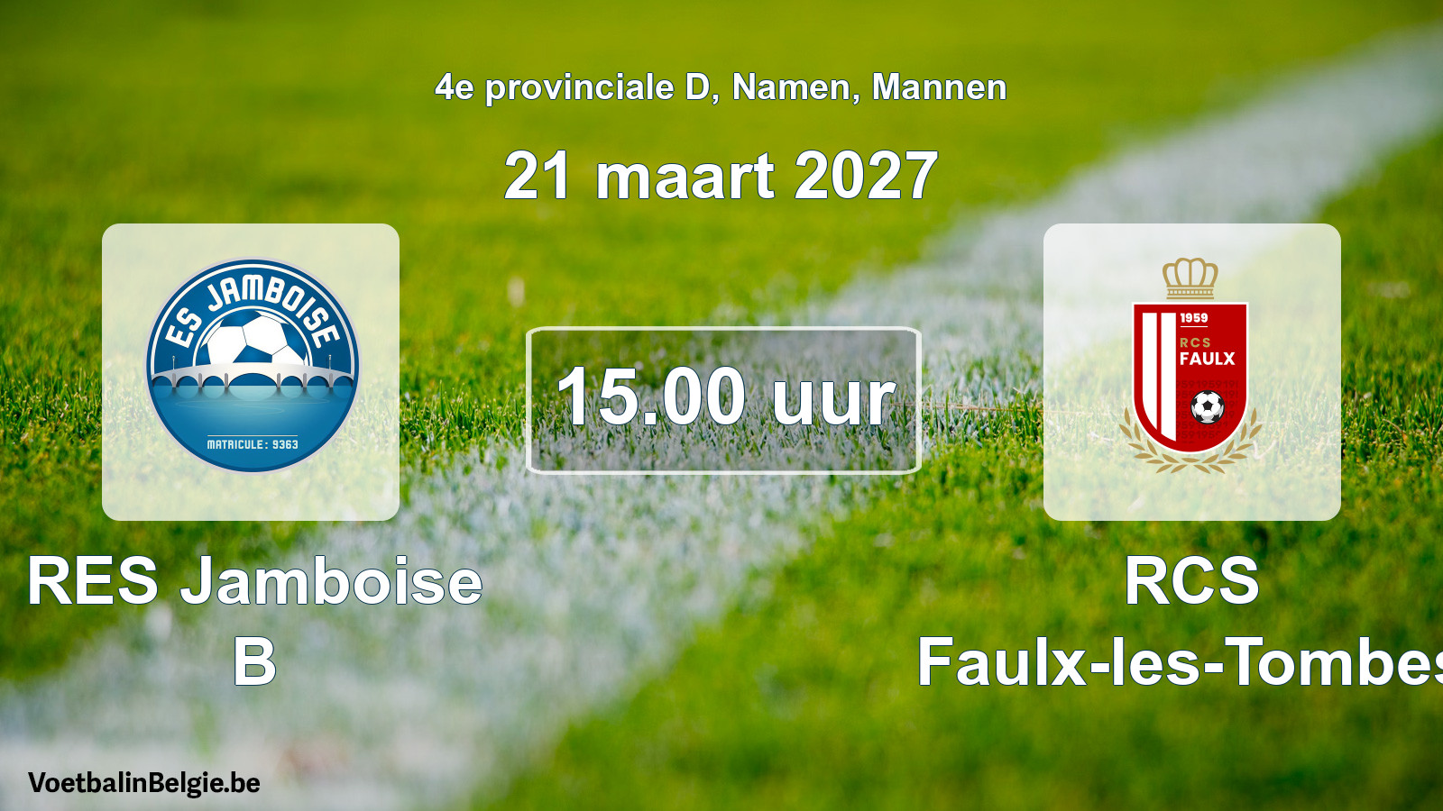 Geplande wedstrijd mannenvoetbal: RES Jamboise B - RCS Faulx-les-Tombes (21 maart 2027)