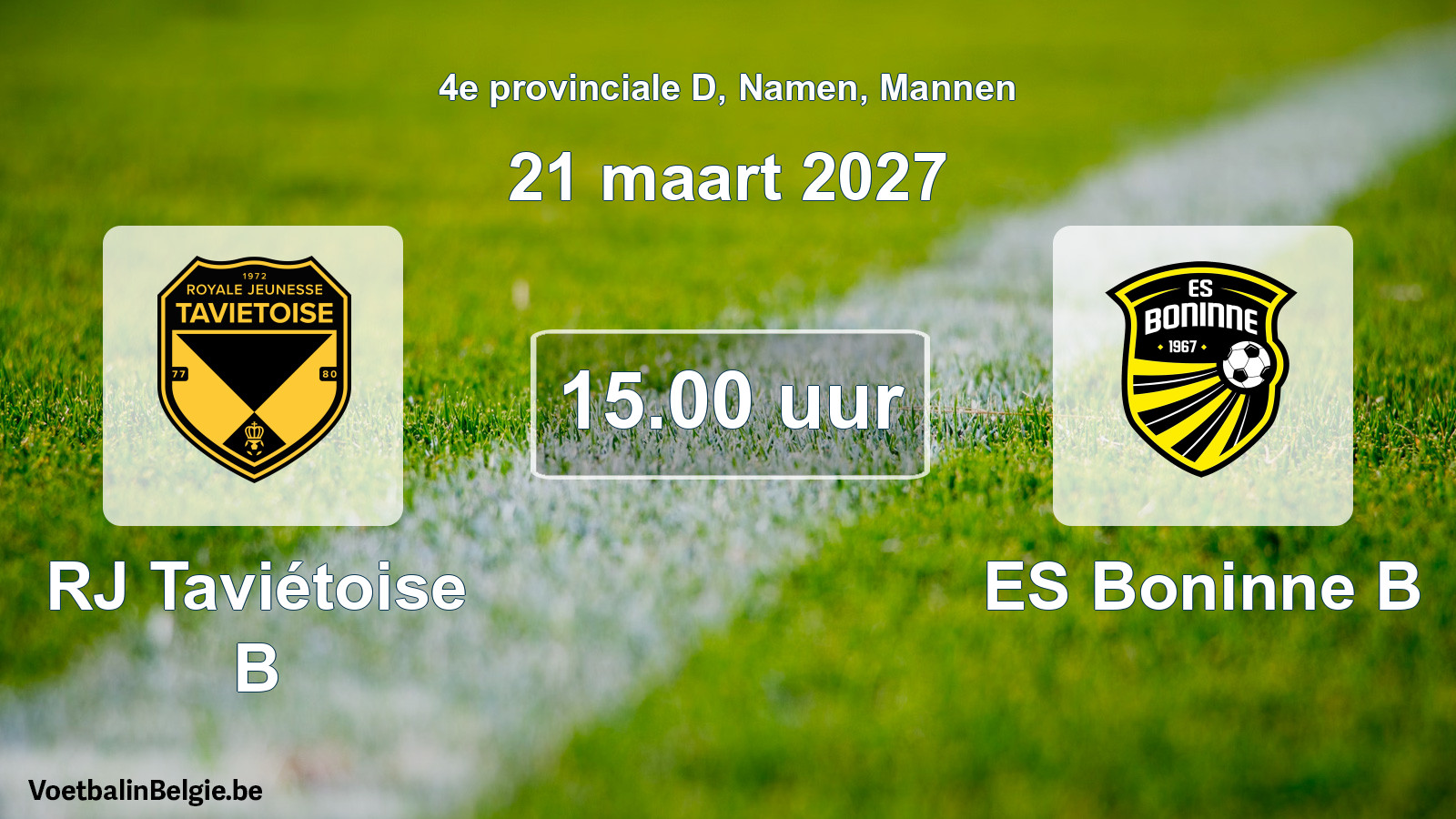 Geplande wedstrijd mannenvoetbal: RJ Taviétoise B - ES Boninne B (21 maart 2027)