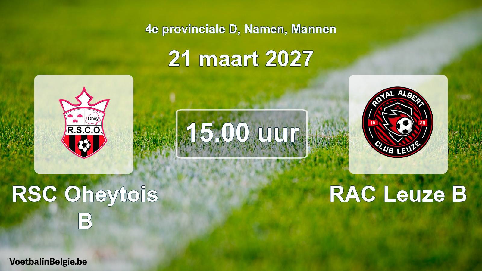 Geplande wedstrijd mannenvoetbal: RSC Oheytois B - RAC Leuze B (21 maart 2027)