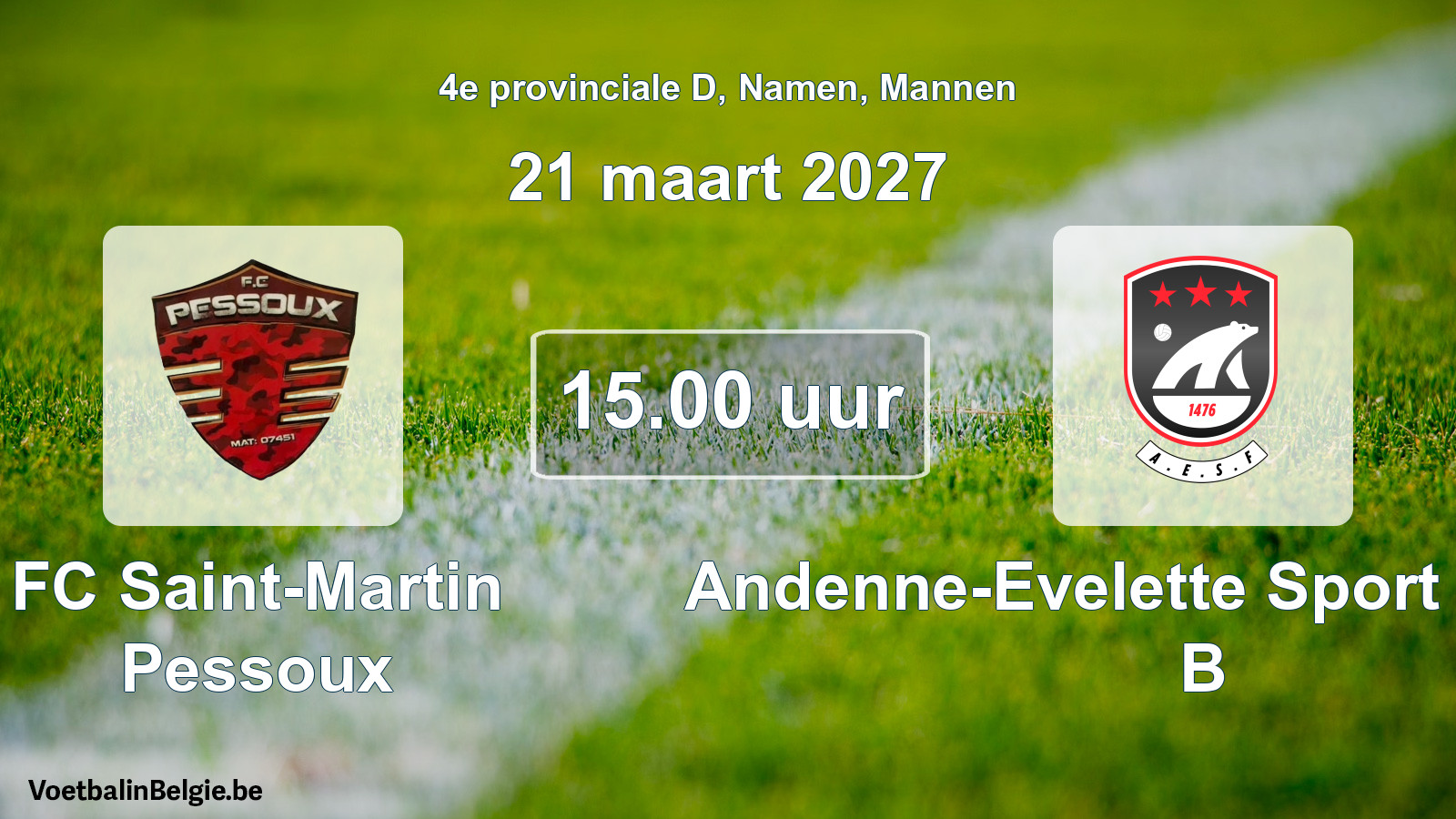 Geplande wedstrijd mannenvoetbal: FC Saint-Martin Pessoux - Andenne-Evelette Sport Football B (21 maart 2027)