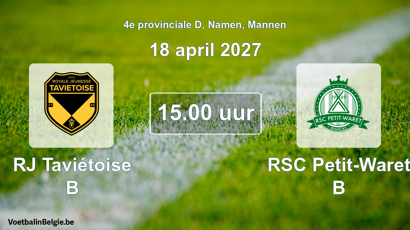 Geplande wedstrijd mannenvoetbal: RJ Taviétoise B - RSC Petit-Waret B (18 april 2027)