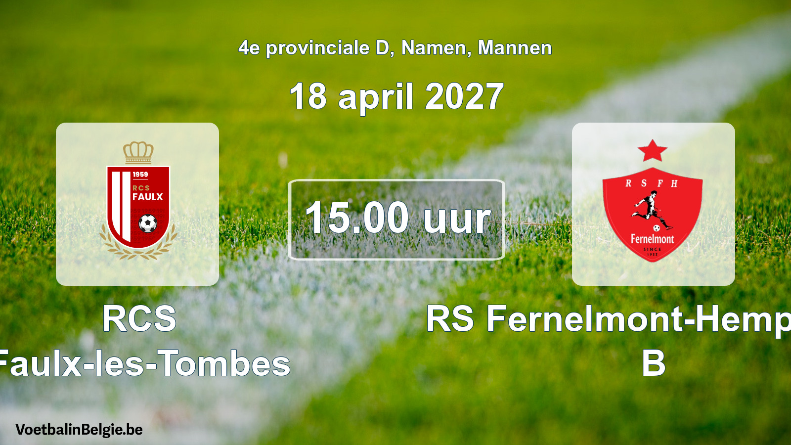 Geplande wedstrijd mannenvoetbal: RCS Faulx-les-Tombes - RS Fernelmont-Hemptinne B (18 april 2027)