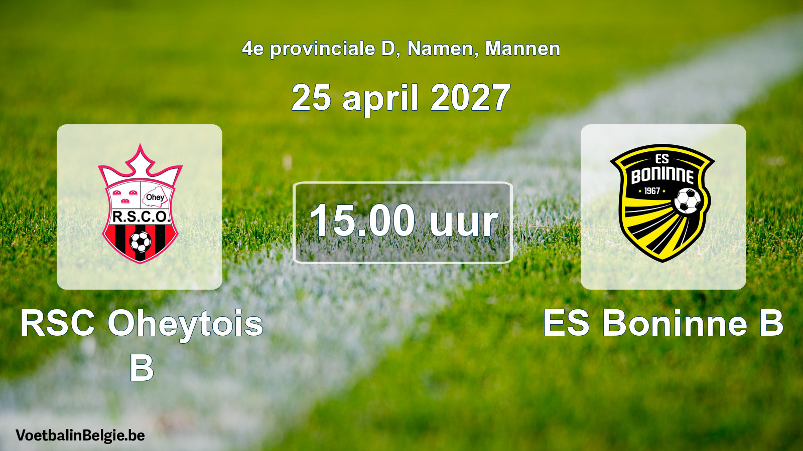 Geplande wedstrijd mannenvoetbal: RSC Oheytois B - ES Boninne B (25 april 2027)