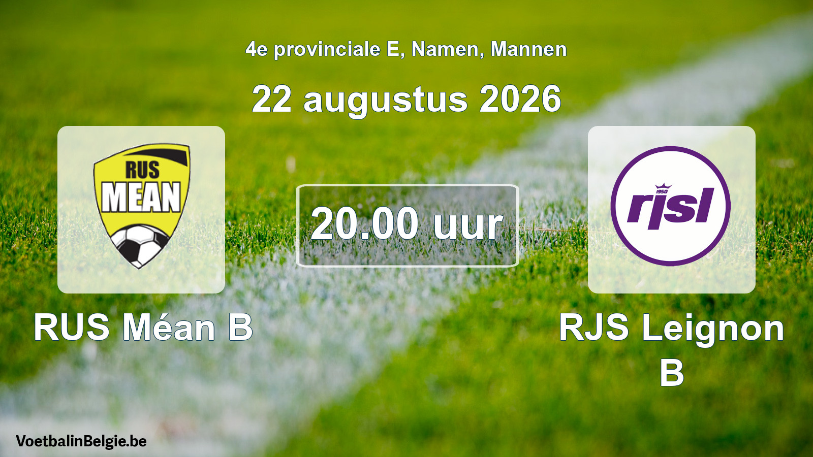 Geplande wedstrijd mannenvoetbal: RUS Méan B - RJS Leignon B (22 augustus 2026)