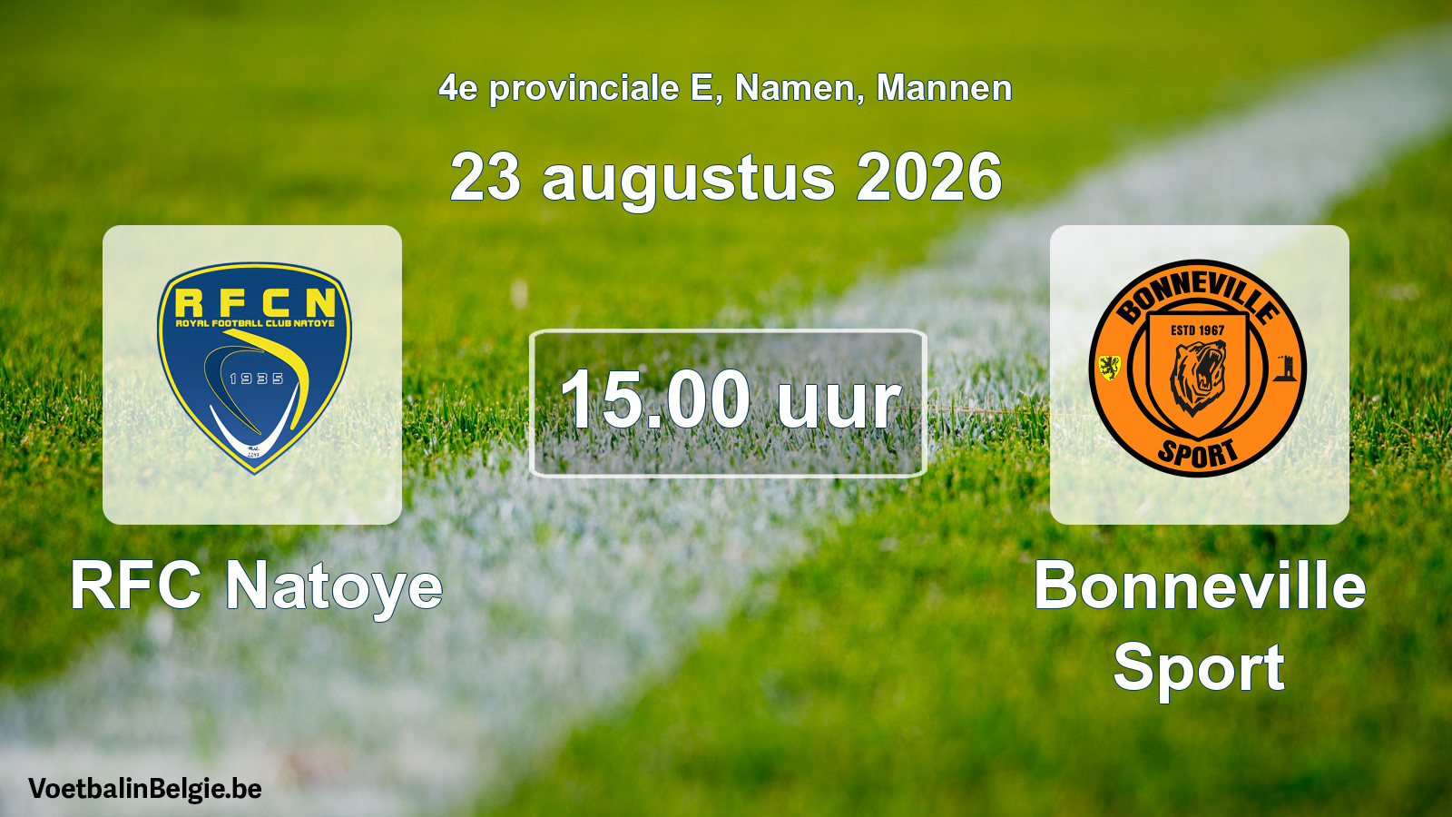 Geplande wedstrijd mannenvoetbal: RFC Natoye - Bonneville Sport (23 augustus 2026)