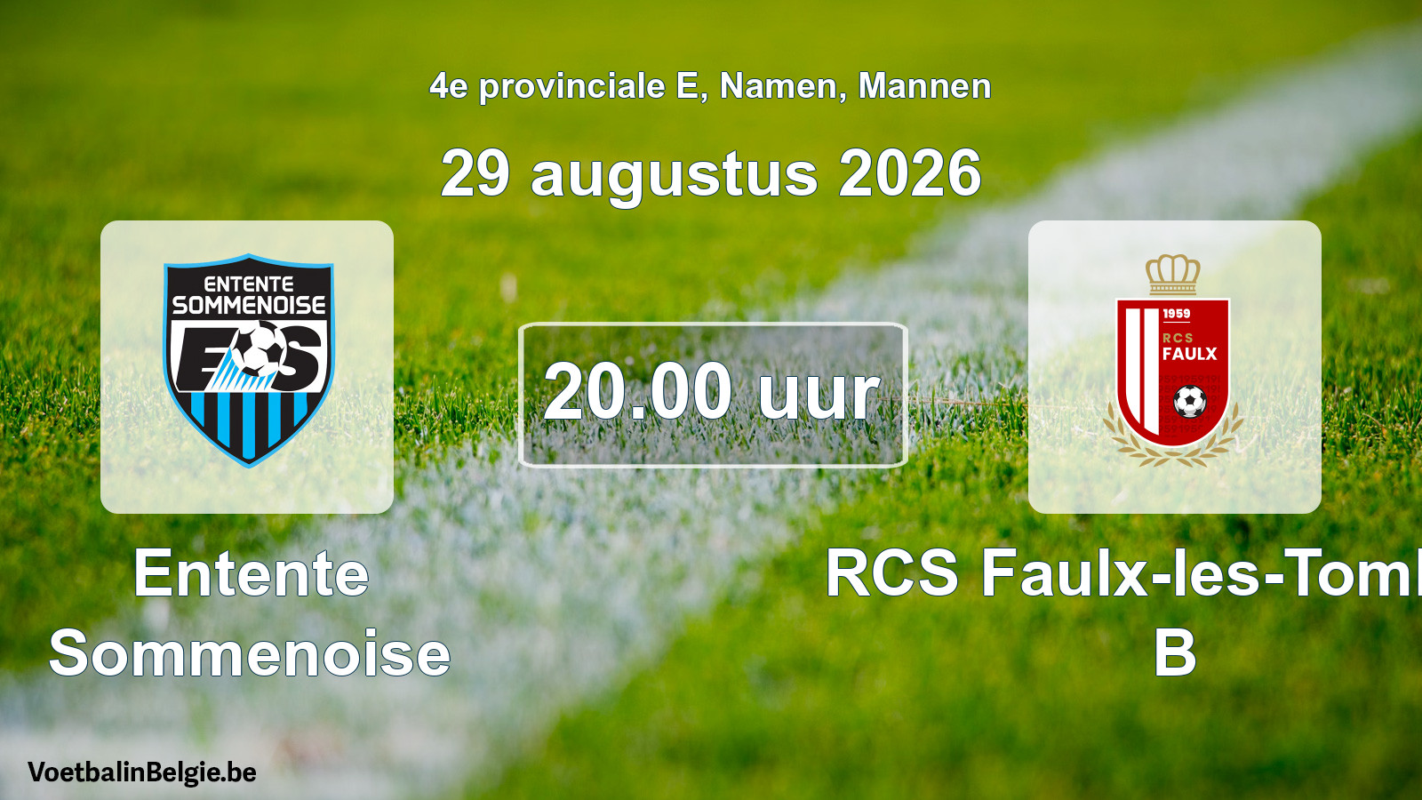 Geplande wedstrijd mannenvoetbal: Entente Sommenoise - RCS Faulx-les-Tombes B (29 augustus 2026)