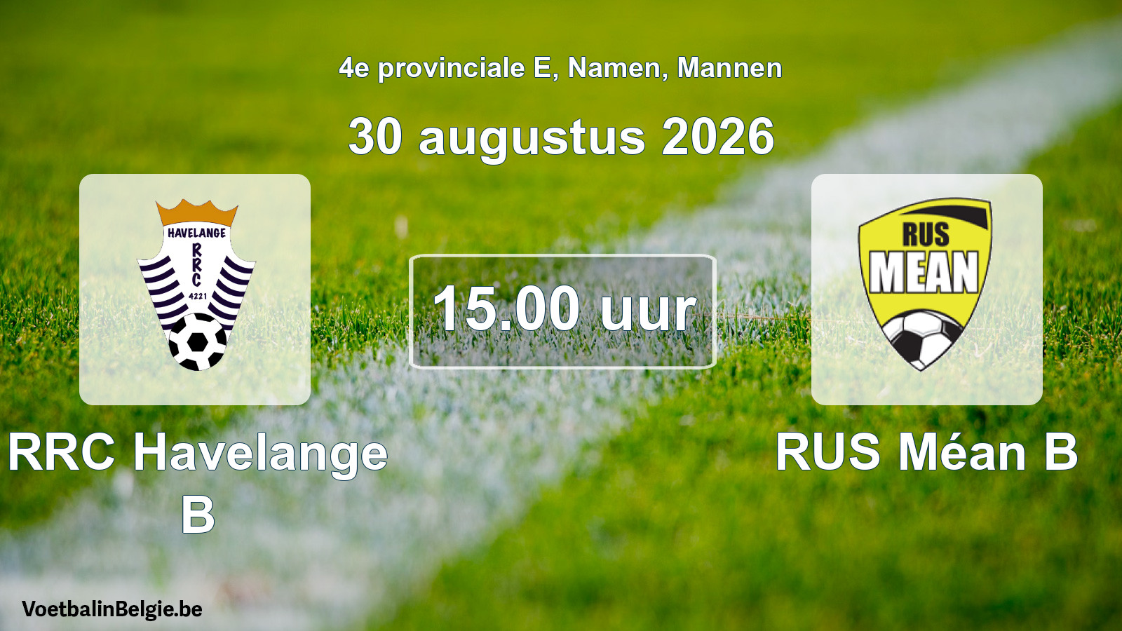 Geplande wedstrijd mannenvoetbal: RRC Havelange B - RUS Méan B (30 augustus 2026)
