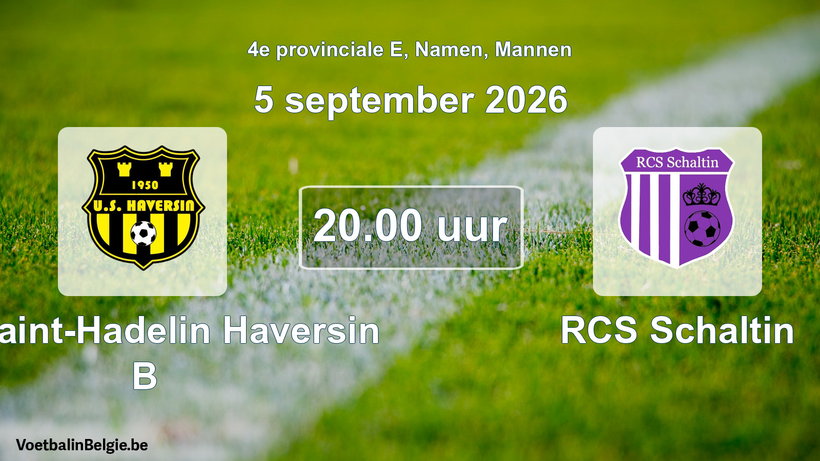 Geplande wedstrijd mannenvoetbal: US Saint-Hadelin Haversin B - RCS Schaltin (5 september 2026)