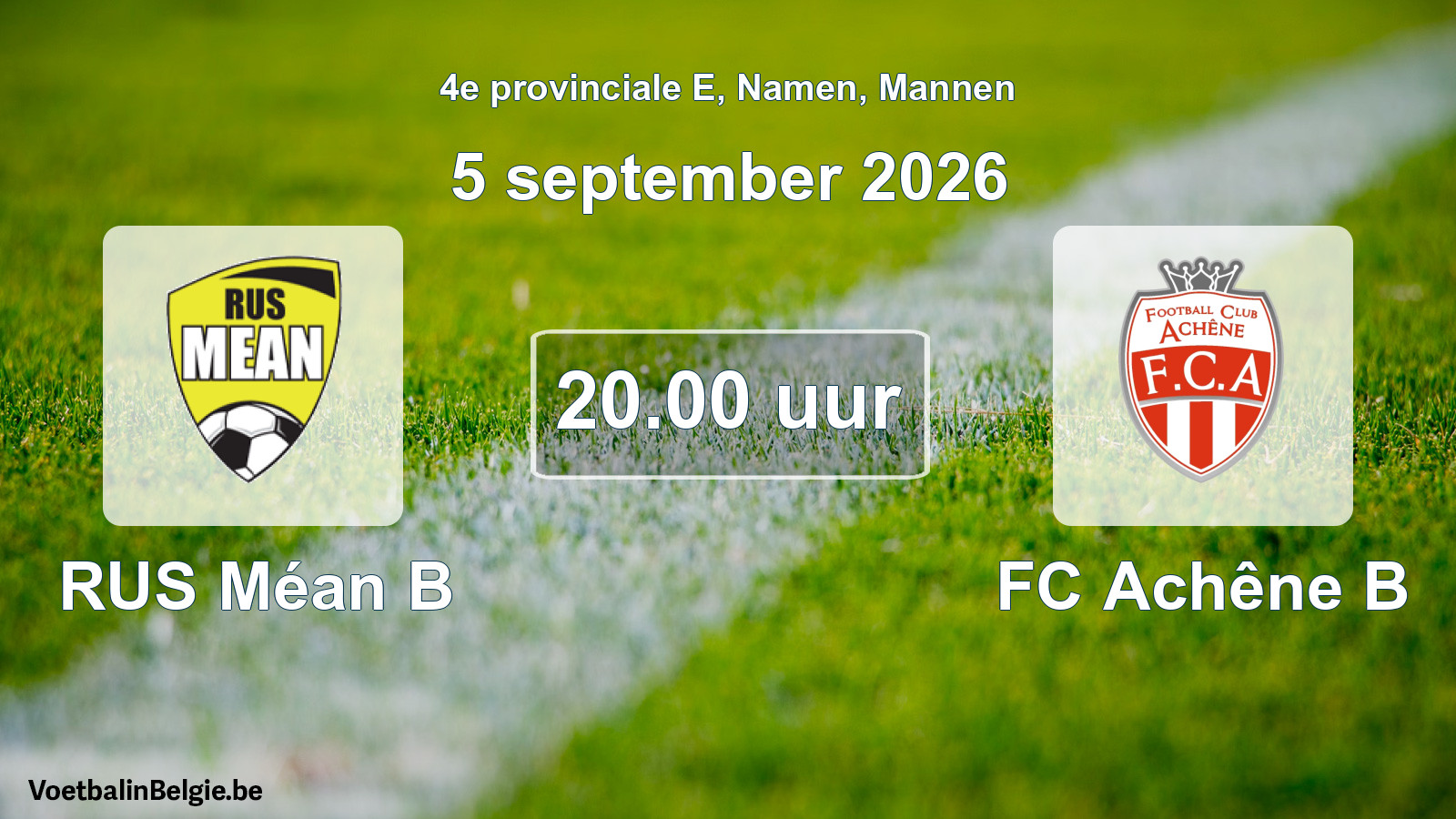Geplande wedstrijd mannenvoetbal: RUS Méan B - FC Achêne B (5 september 2026)