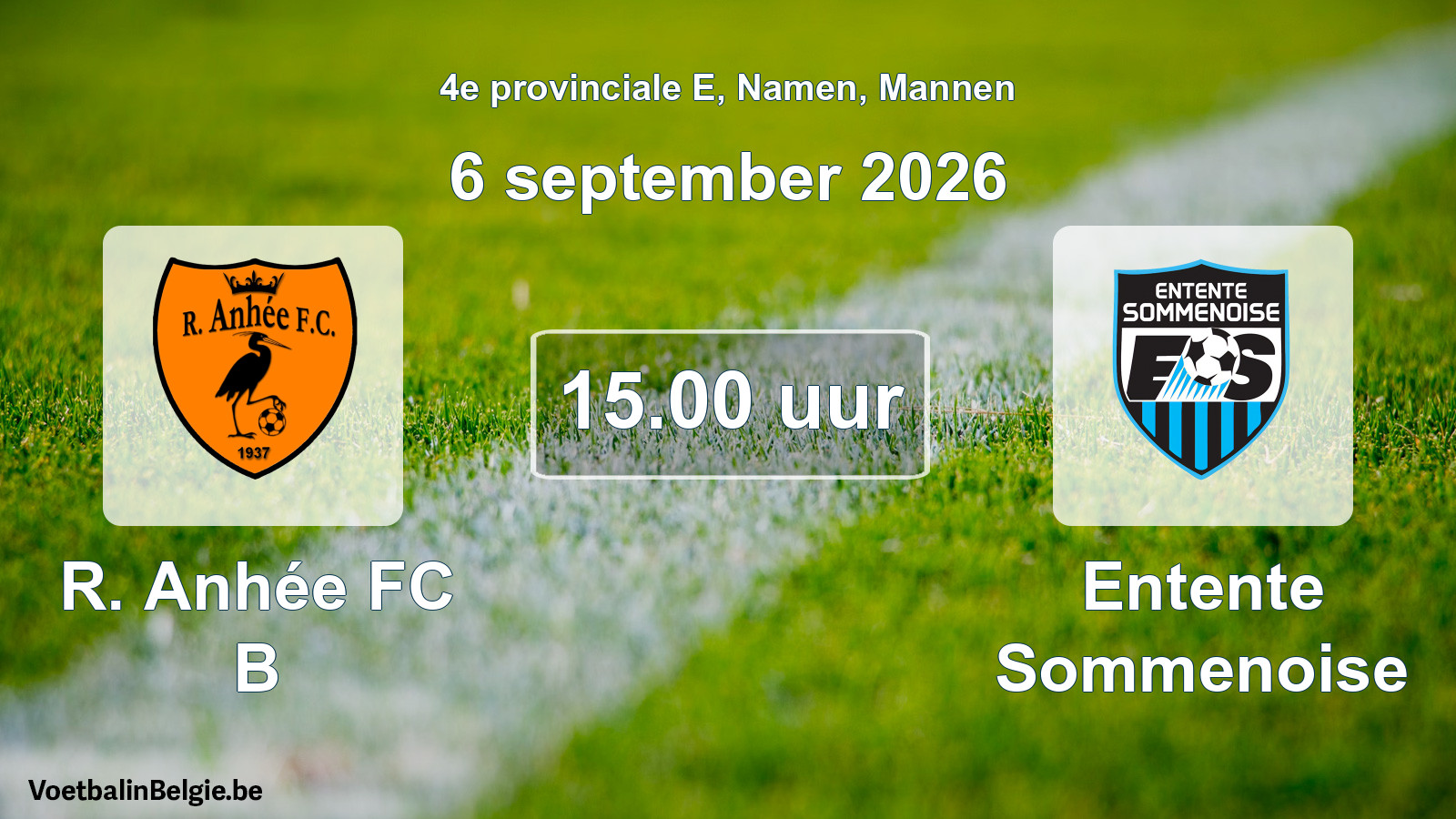 Geplande wedstrijd mannenvoetbal: R. Anhée FC B - Entente Sommenoise (6 september 2026)