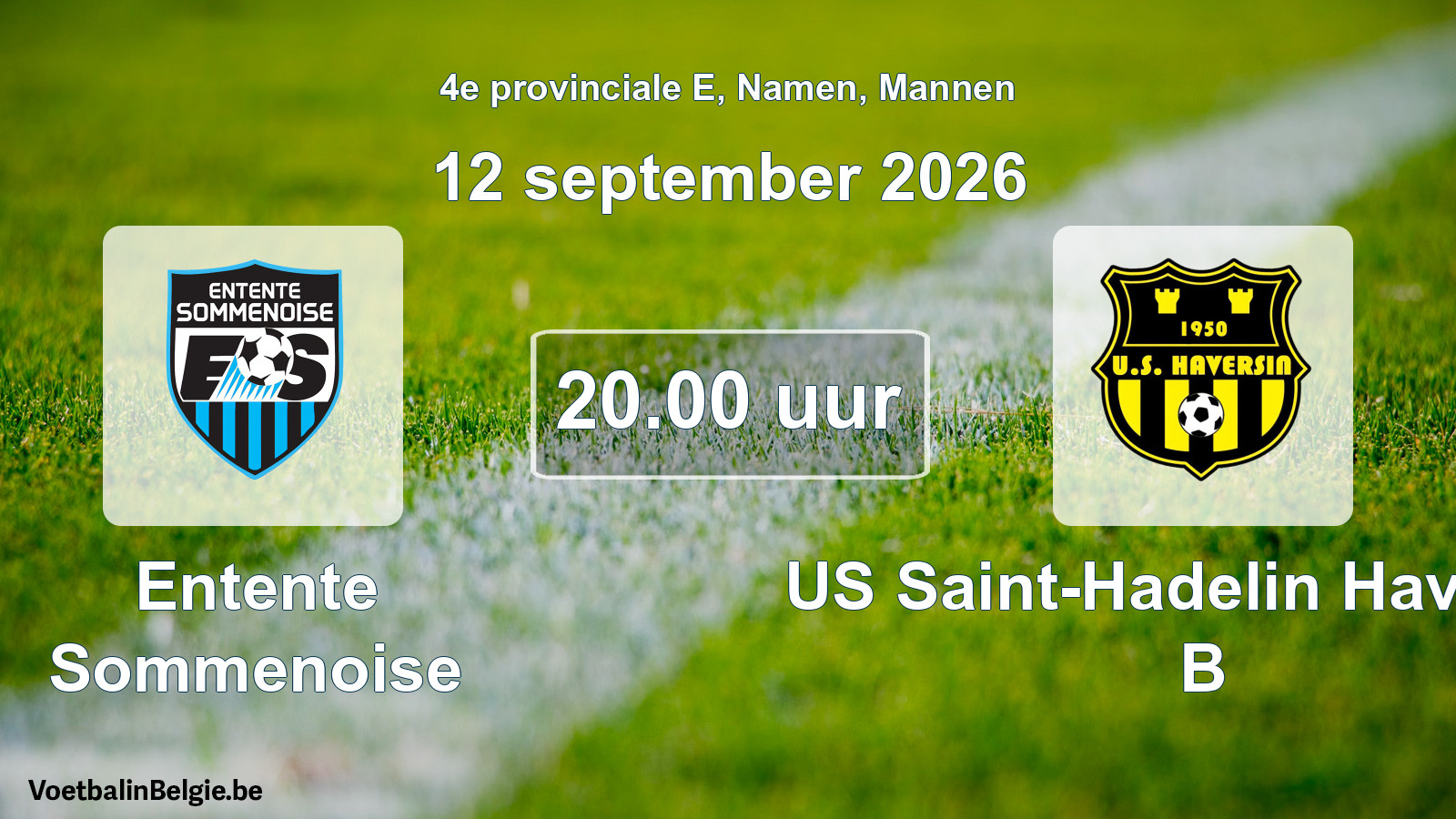 Geplande wedstrijd mannenvoetbal: Entente Sommenoise - US Saint-Hadelin Haversin B (12 september 2026)