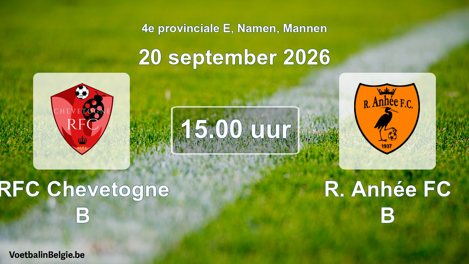 Geplande wedstrijd mannenvoetbal: RFC Chevetogne B - R. Anhée FC B (20 september 2026)