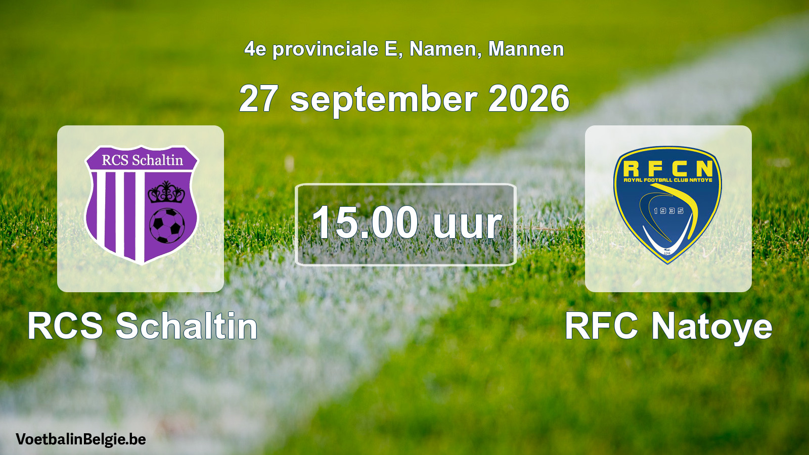 Geplande wedstrijd mannenvoetbal: RCS Schaltin - RFC Natoye (27 september 2026)
