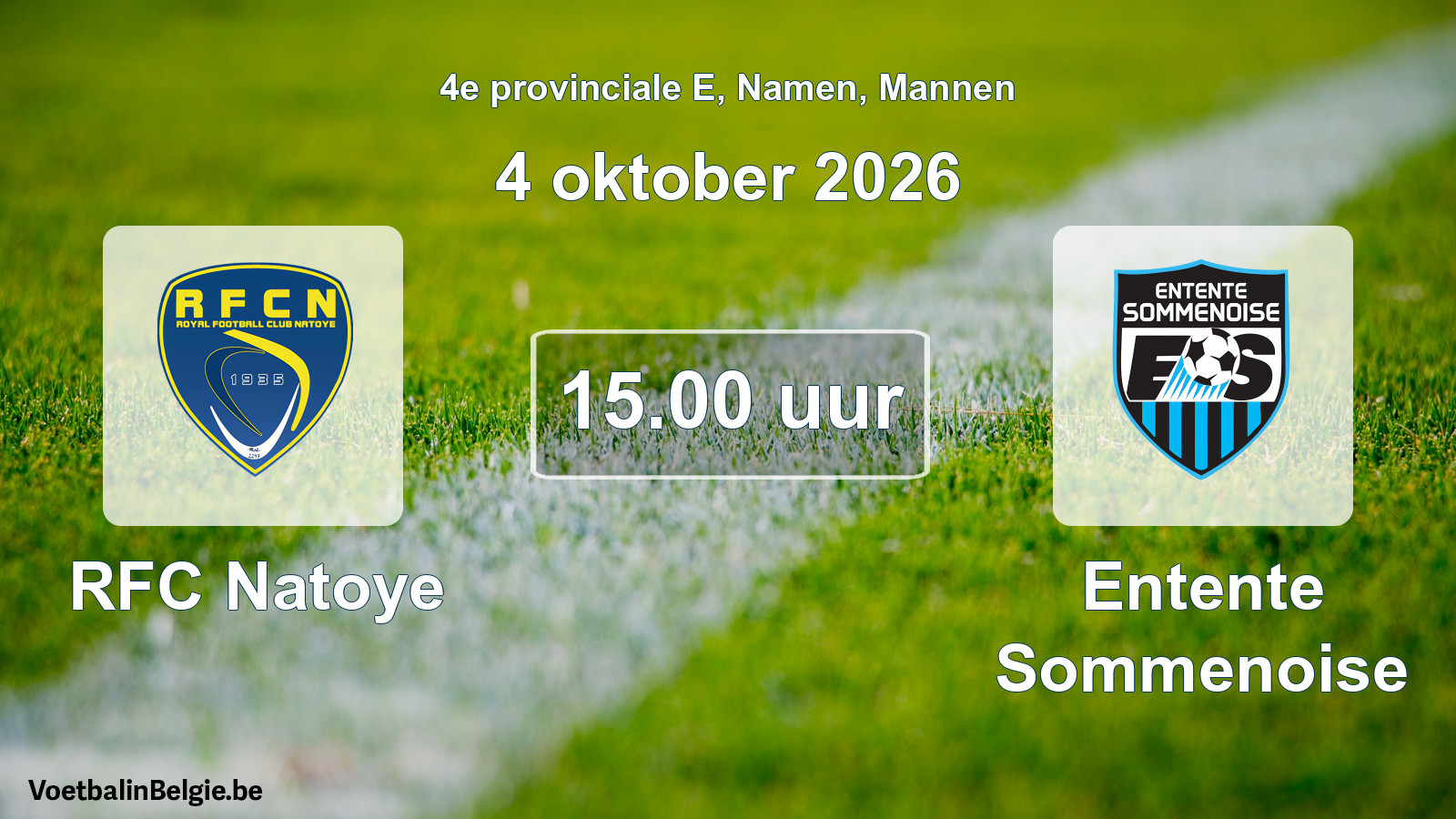 Geplande wedstrijd mannenvoetbal: RFC Natoye - Entente Sommenoise (4 oktober 2026)