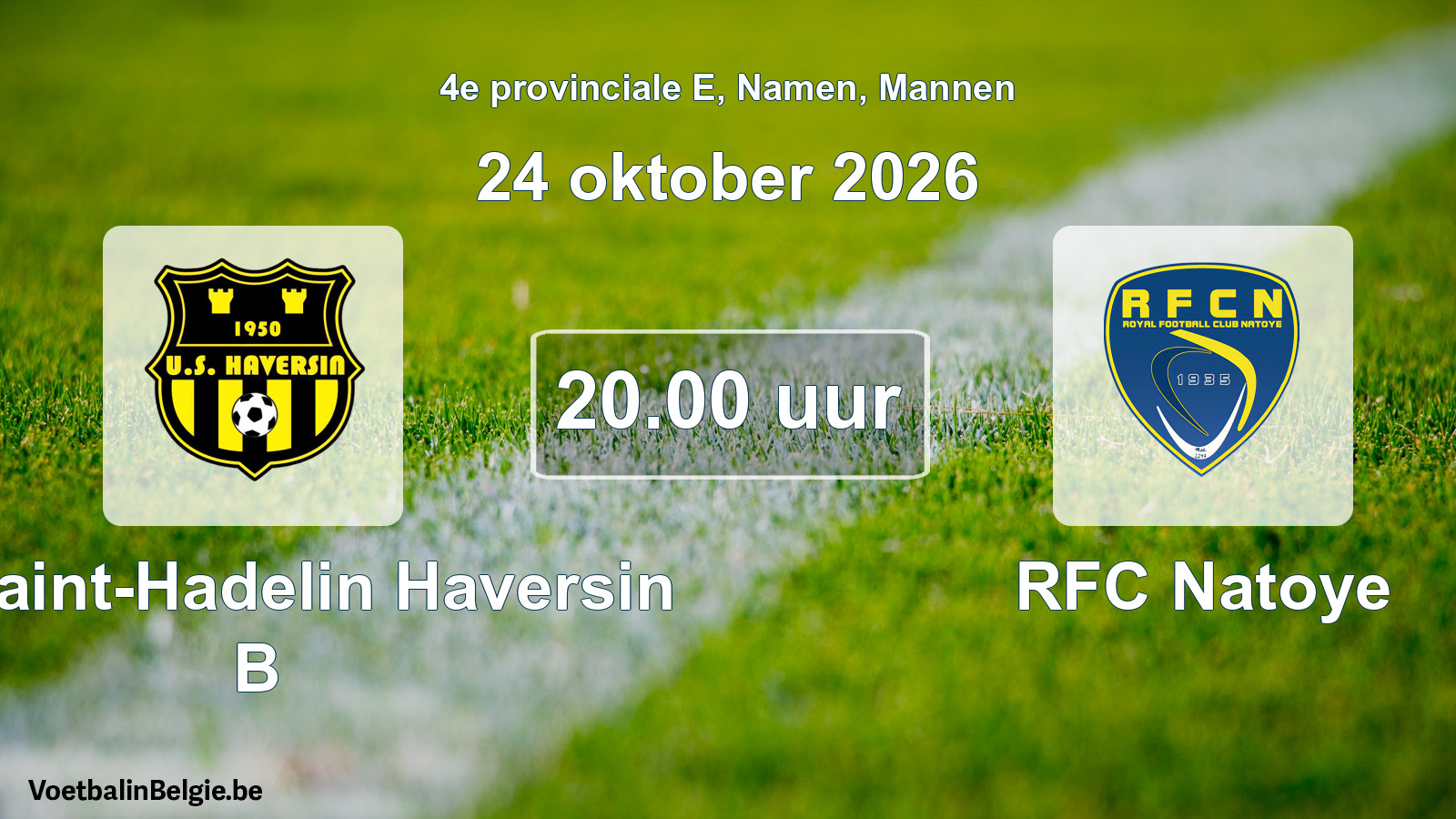Geplande wedstrijd mannenvoetbal: US Saint-Hadelin Haversin B - RFC Natoye (24 oktober 2026)