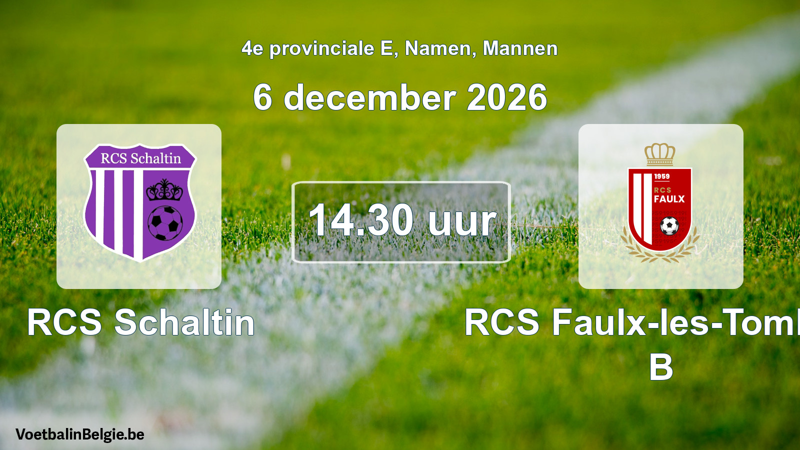 Geplande wedstrijd mannenvoetbal: RCS Schaltin - RCS Faulx-les-Tombes B (6 december 2026)