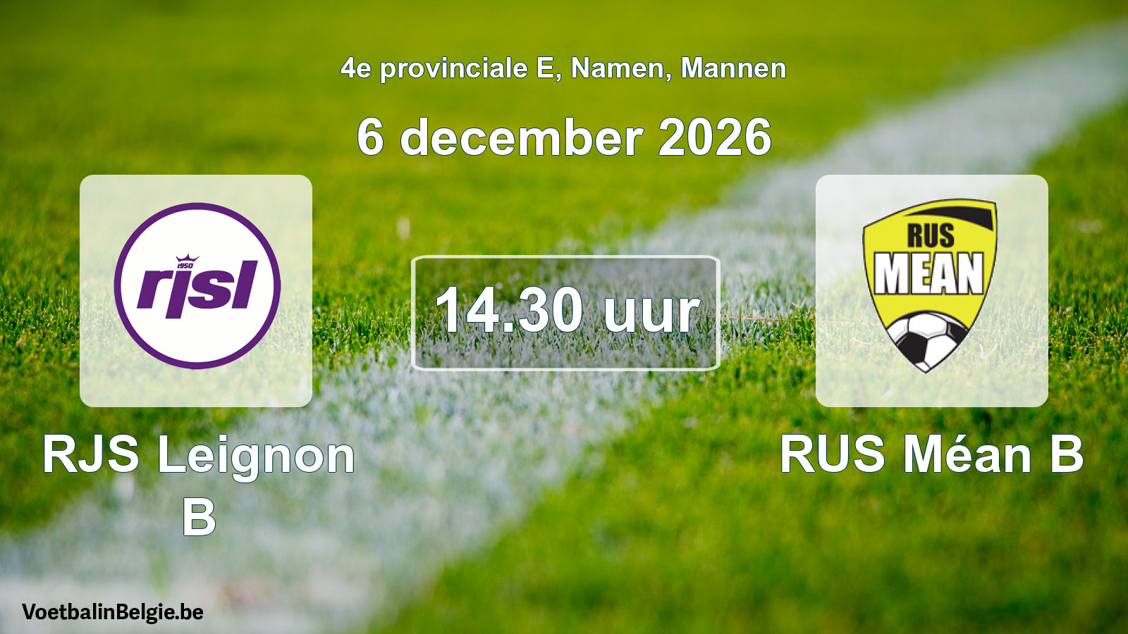 Geplande wedstrijd mannenvoetbal: RJS Leignon B - RUS Méan B (6 december 2026)