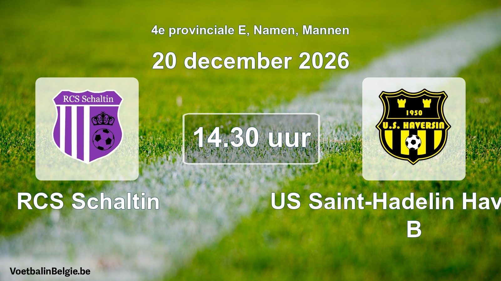 Geplande wedstrijd mannenvoetbal: RCS Schaltin - US Saint-Hadelin Haversin B (20 december 2026)