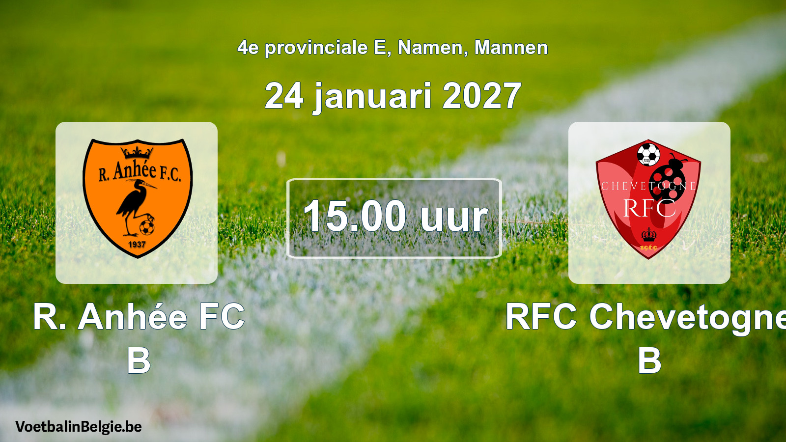 Geplande wedstrijd mannenvoetbal: R. Anhée FC B - RFC Chevetogne B (24 januari 2027)