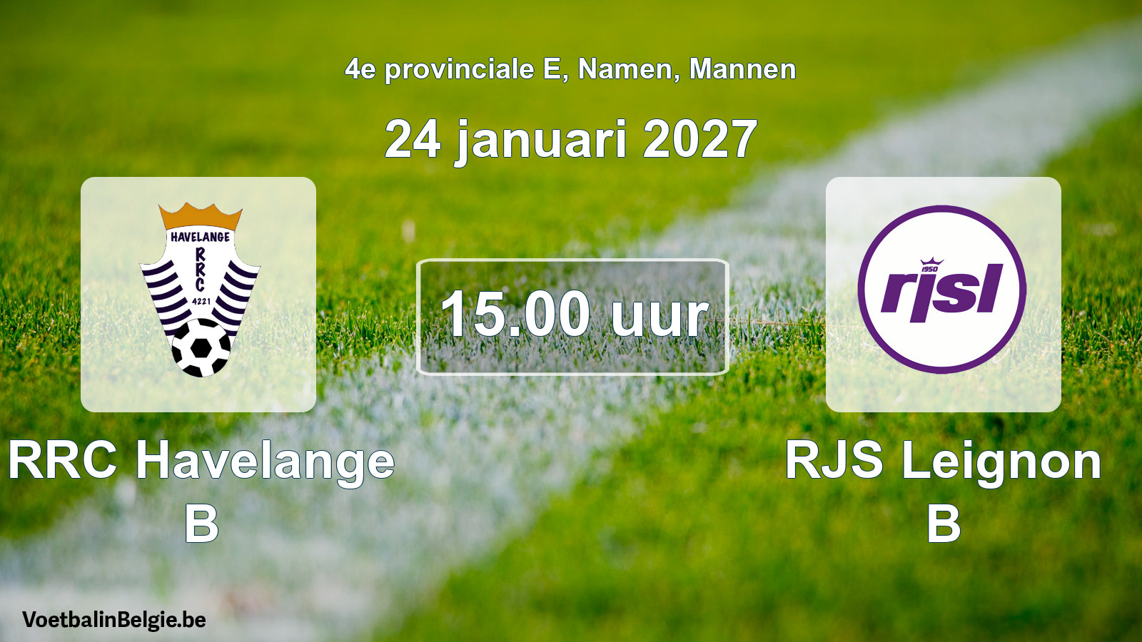 Geplande wedstrijd mannenvoetbal: RRC Havelange B - RJS Leignon B (24 januari 2027)