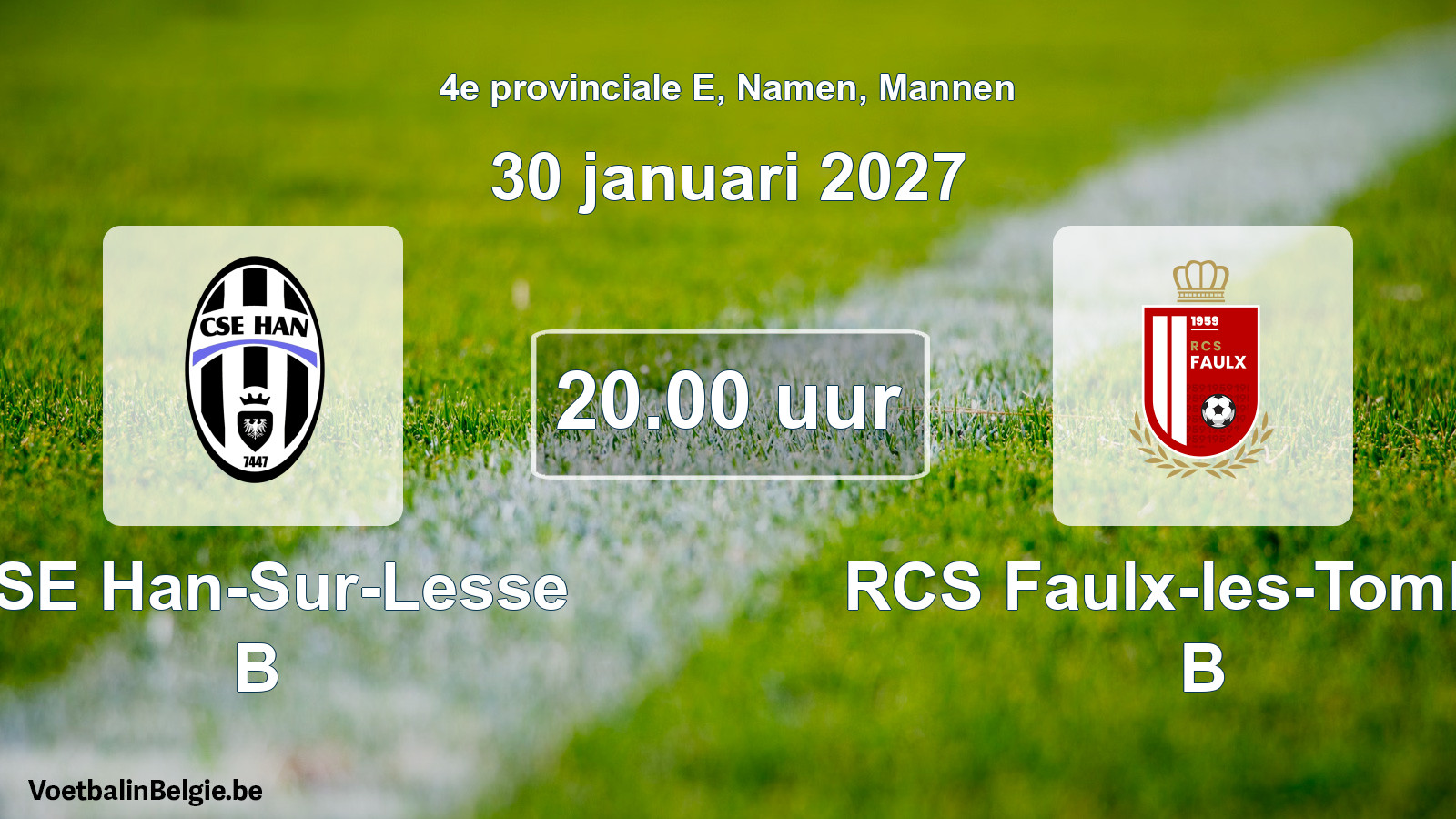 Geplande wedstrijd mannenvoetbal: CSE Han-Sur-Lesse B - RCS Faulx-les-Tombes B (30 januari 2027)
