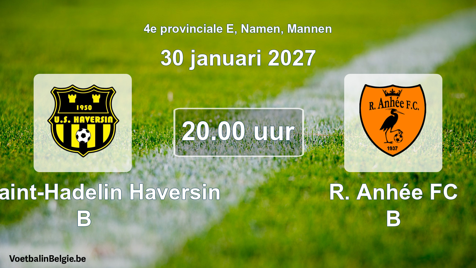 Geplande wedstrijd mannenvoetbal: US Saint-Hadelin Haversin B - R. Anhée FC B (30 januari 2027)