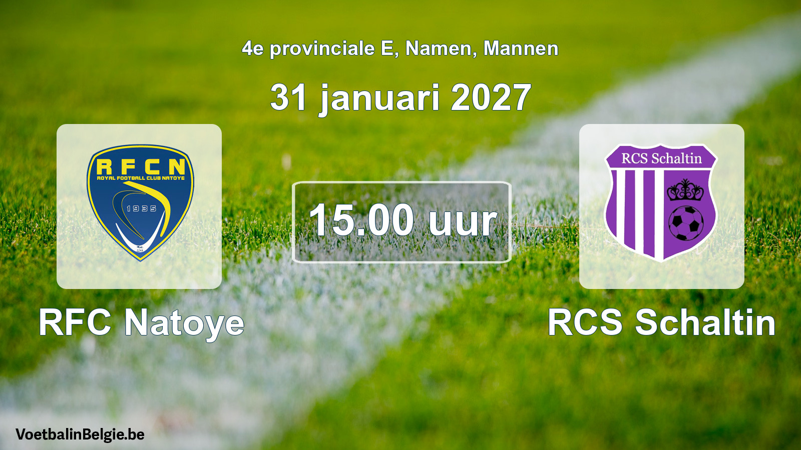 Geplande wedstrijd mannenvoetbal: RFC Natoye - RCS Schaltin (31 januari 2027)