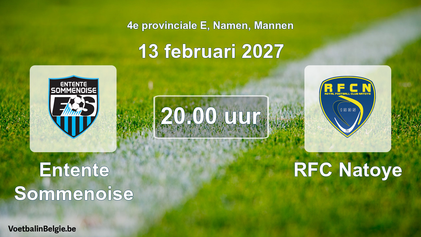 Geplande wedstrijd mannenvoetbal: Entente Sommenoise - RFC Natoye (13 februari 2027)